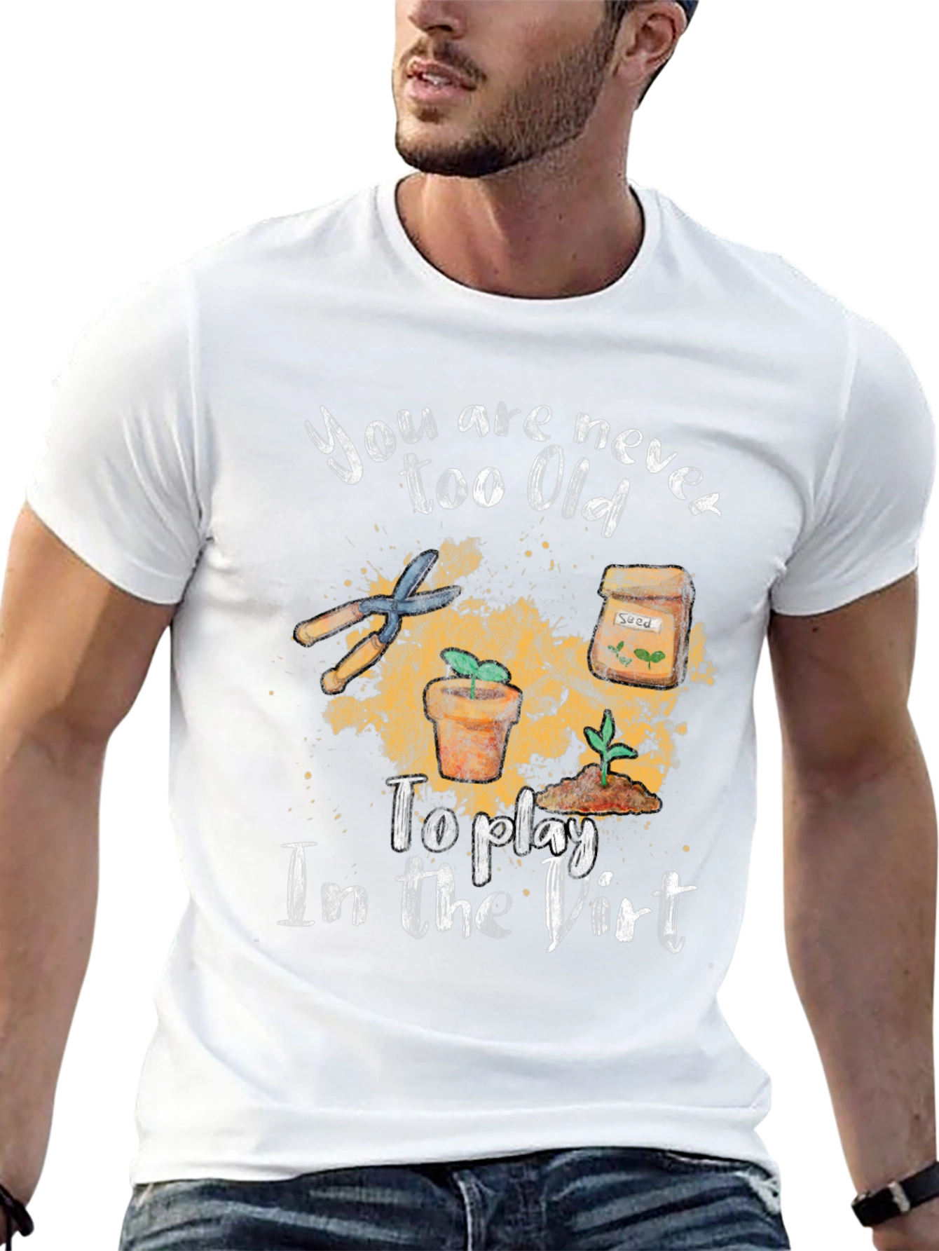 Gardening T-Shirt - Never Too Old
