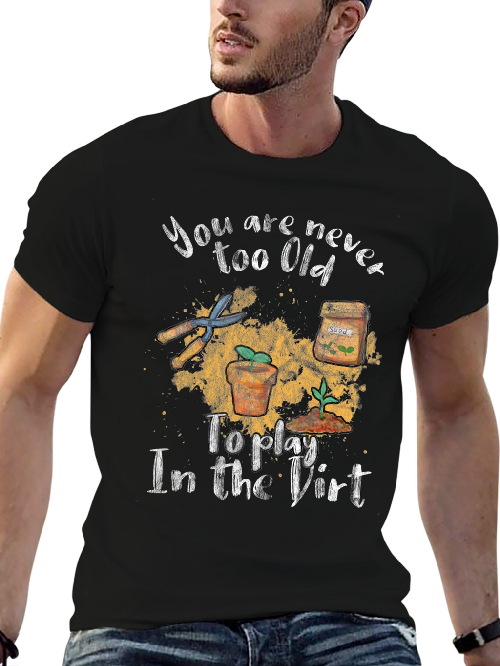 Gardening T-Shirt - Never Too Old