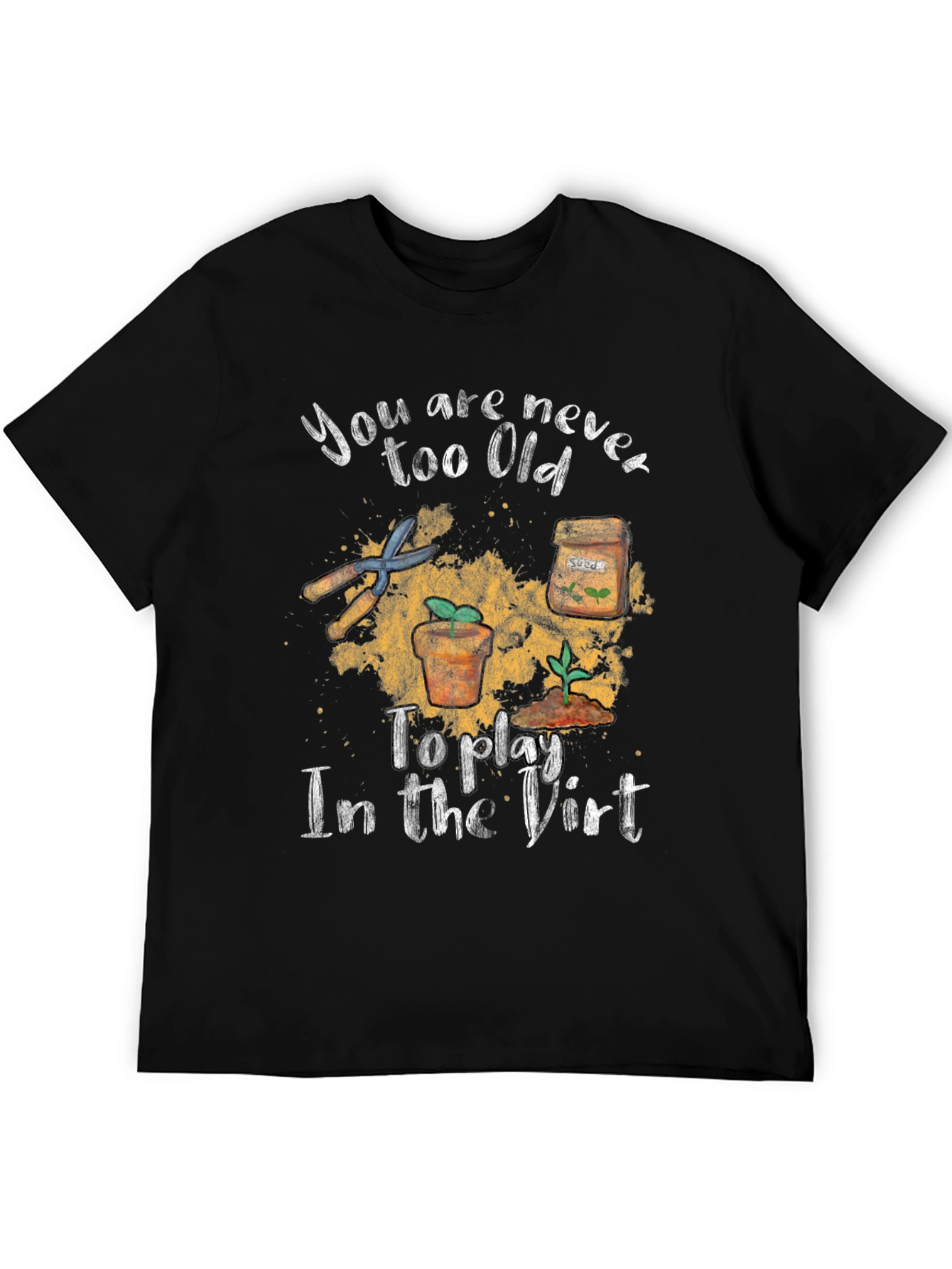 Gardening T-Shirt - Never Too Old