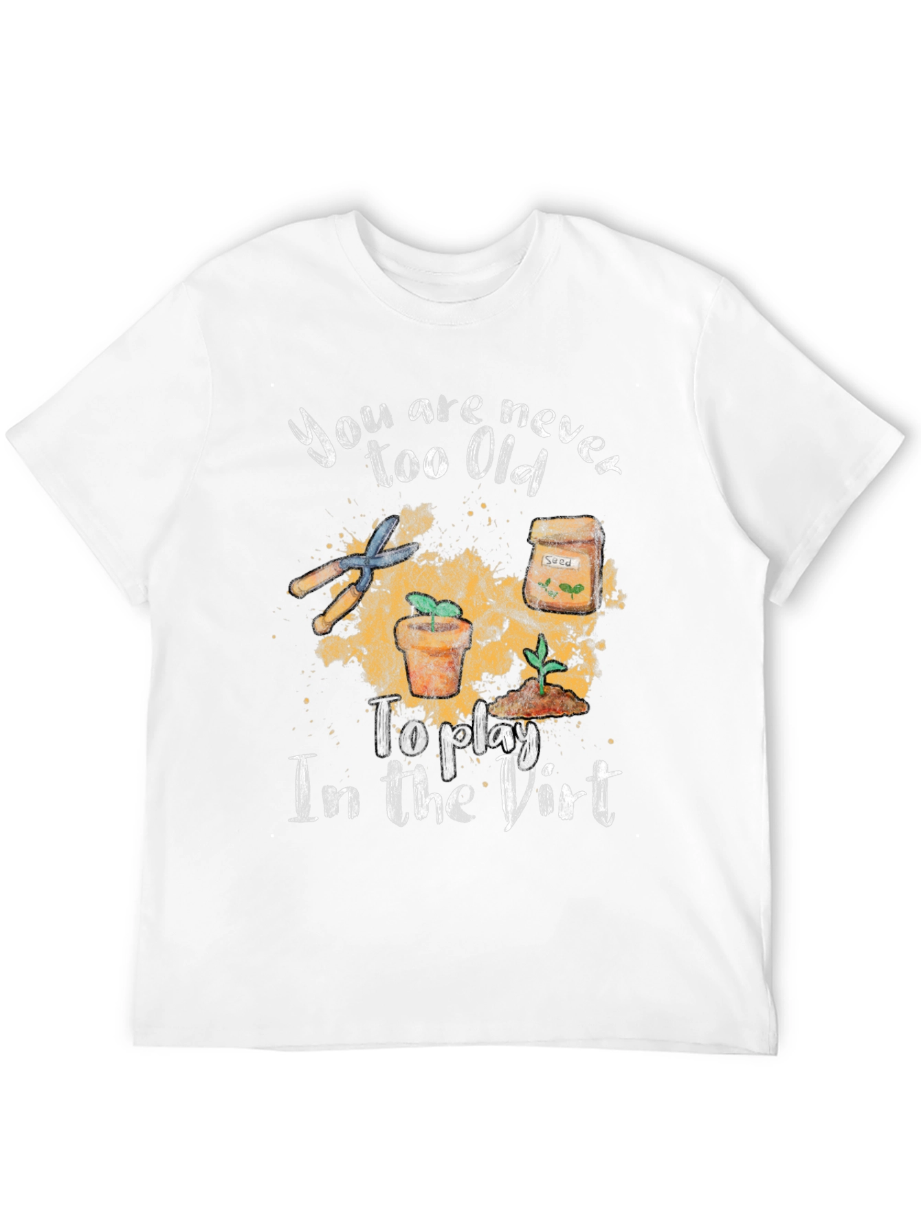 Gardening T-Shirt - Never Too Old