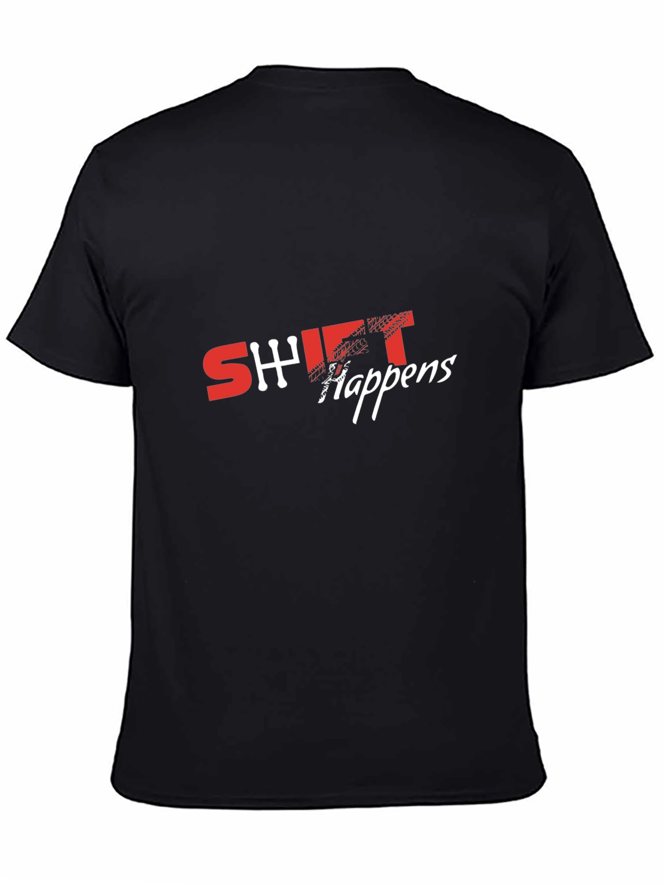 Shift Happens T-Shirt - Car Enthusiast Apparel