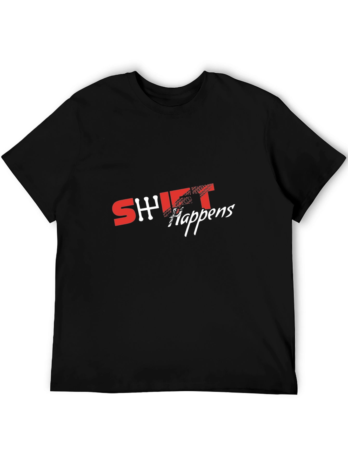 Shift Happens T-Shirt - Car Enthusiast Apparel