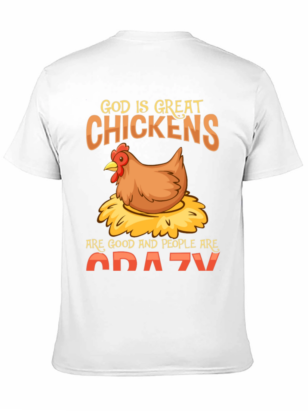 God is Great Chickens T-Shirt - Funny Farm Tee