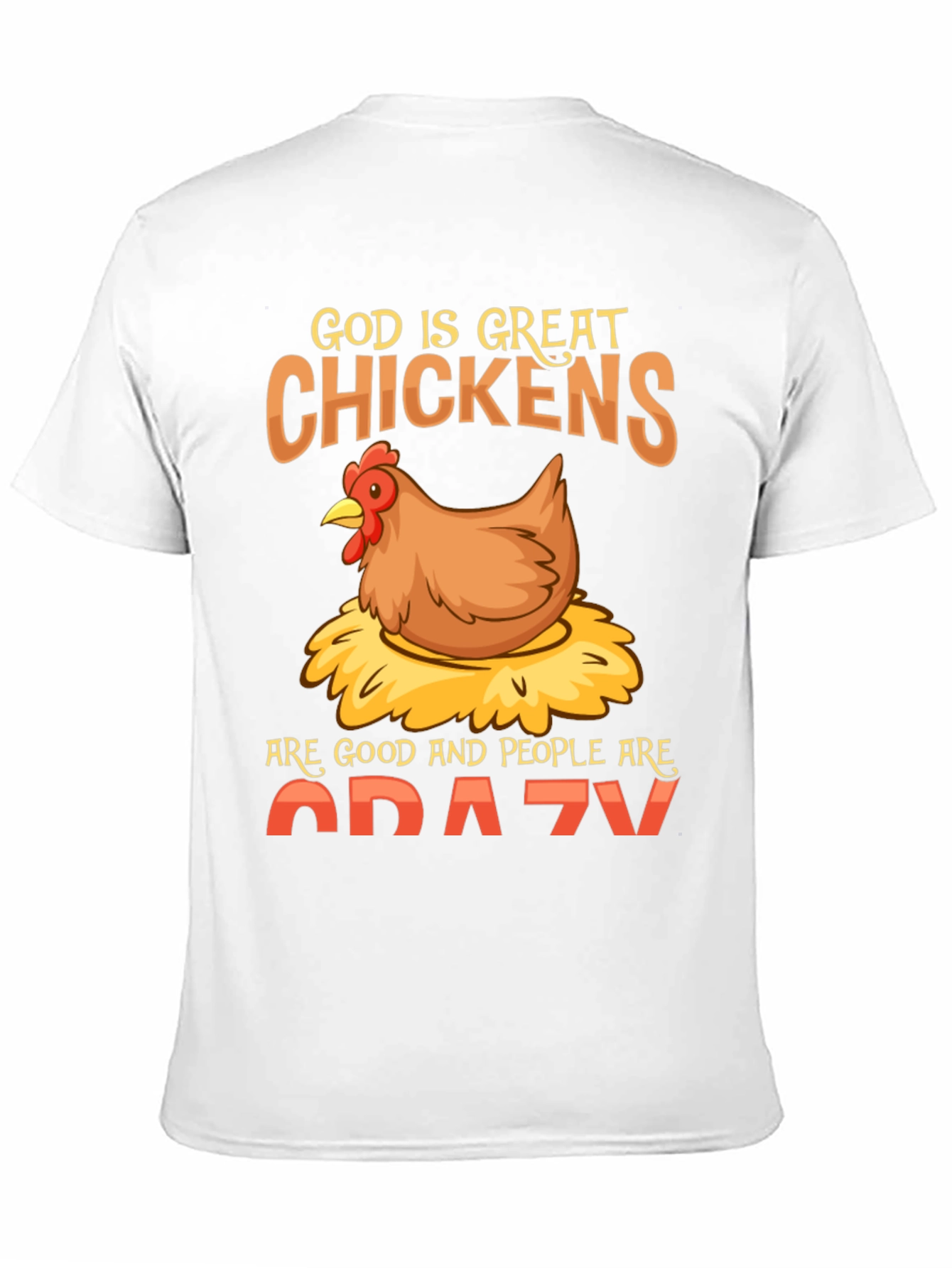 God is Great Chickens T-Shirt - Funny Farm Tee