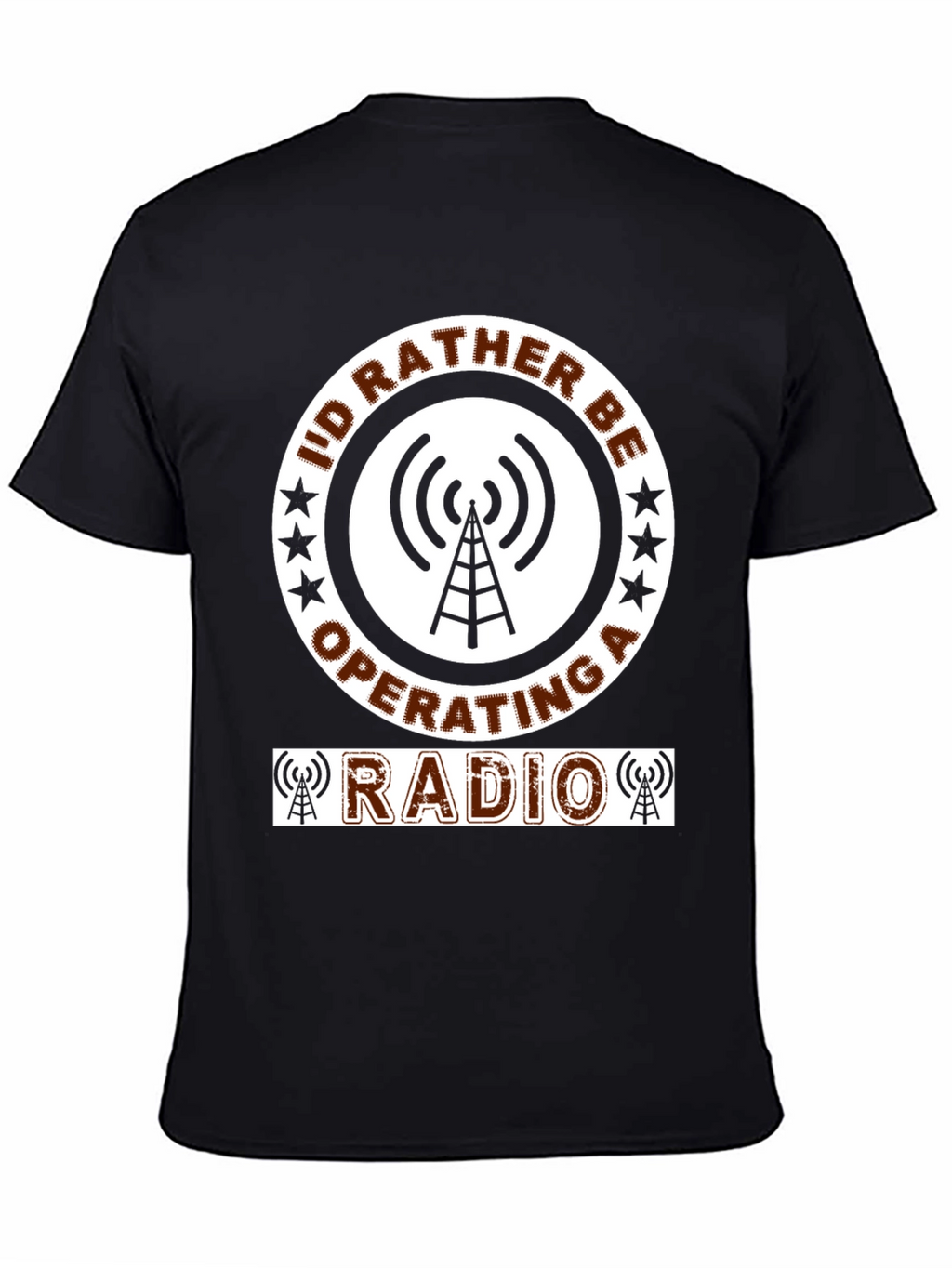 Id Rather Be Operating A Radio T-Shirt