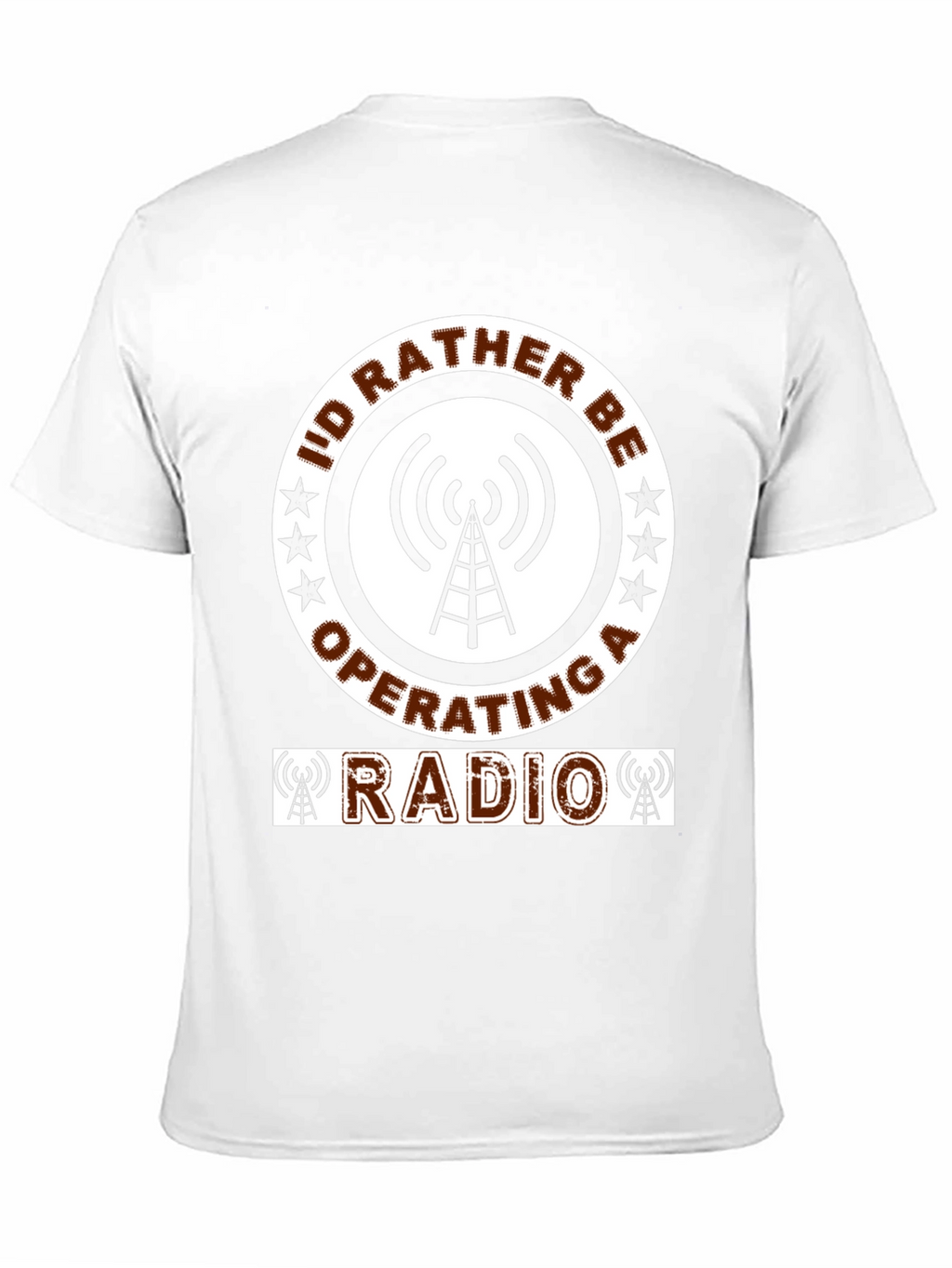 Id Rather Be Operating A Radio T-Shirt