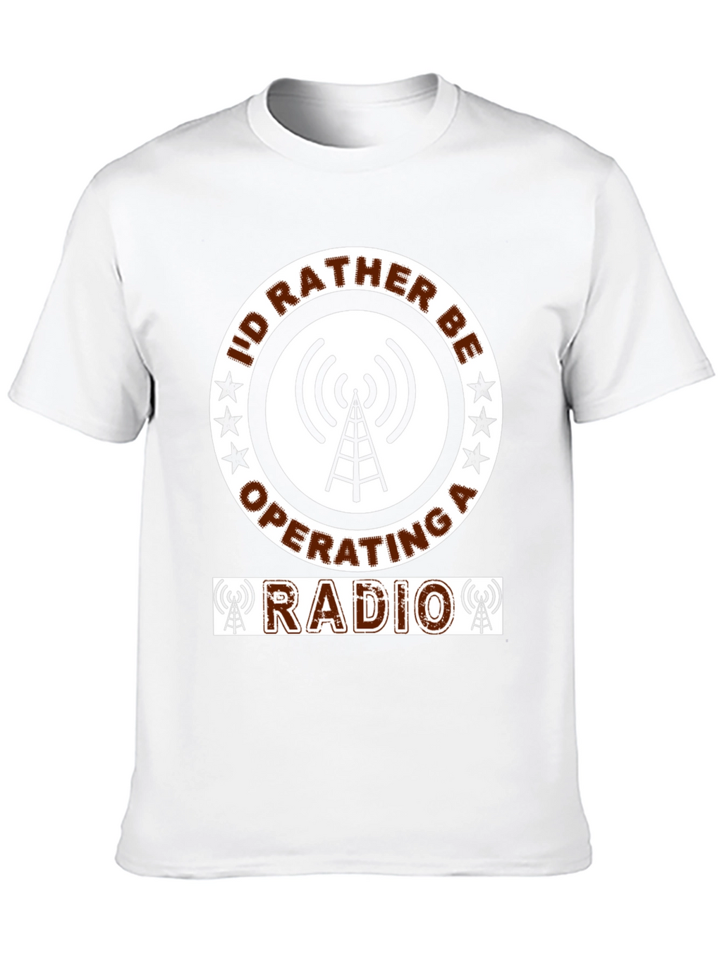 Id Rather Be Operating A Radio T-Shirt