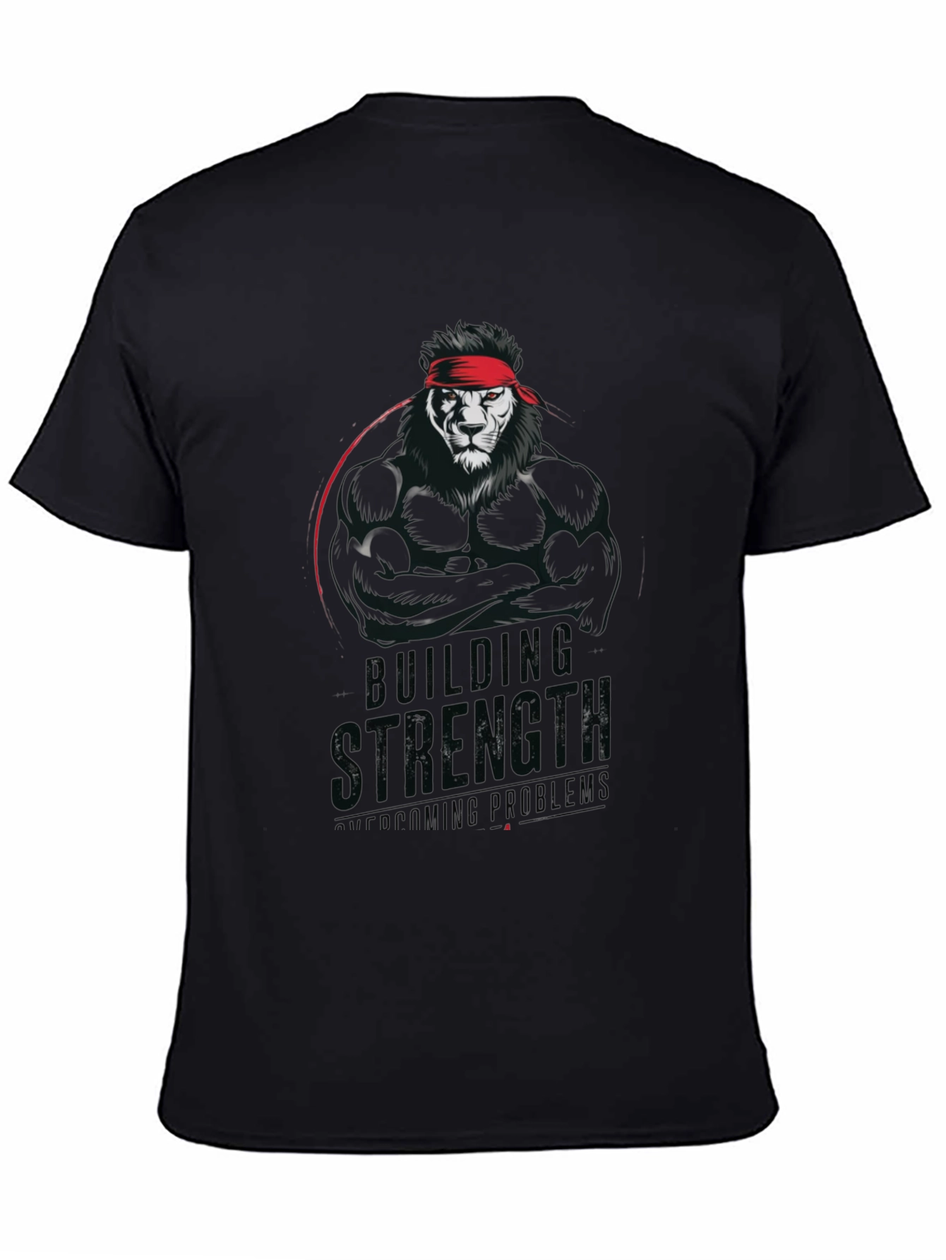 Lion Strength T-Shirt - Building Strength Overcoming Problems