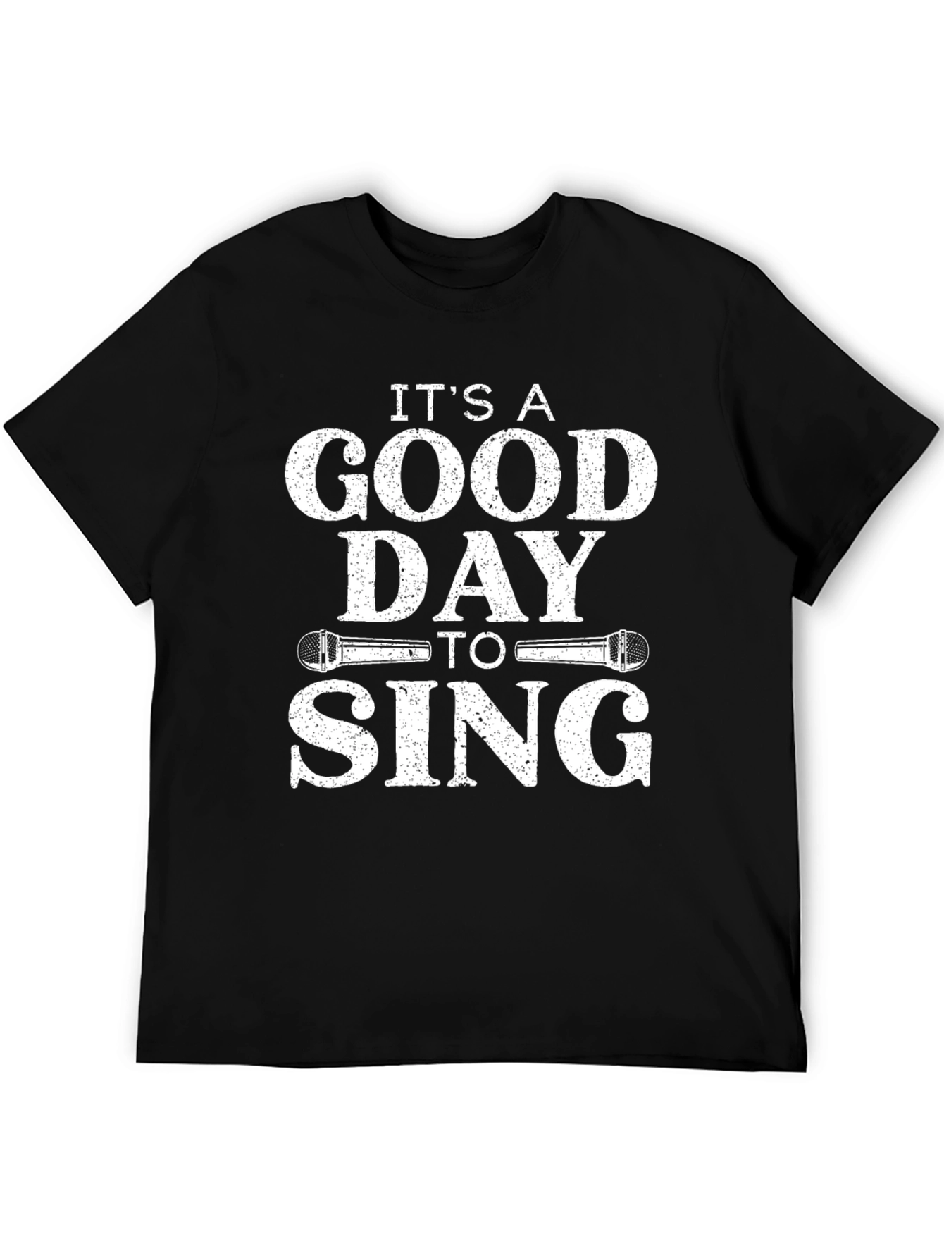 Its a Good Day to Sing T-Shirt