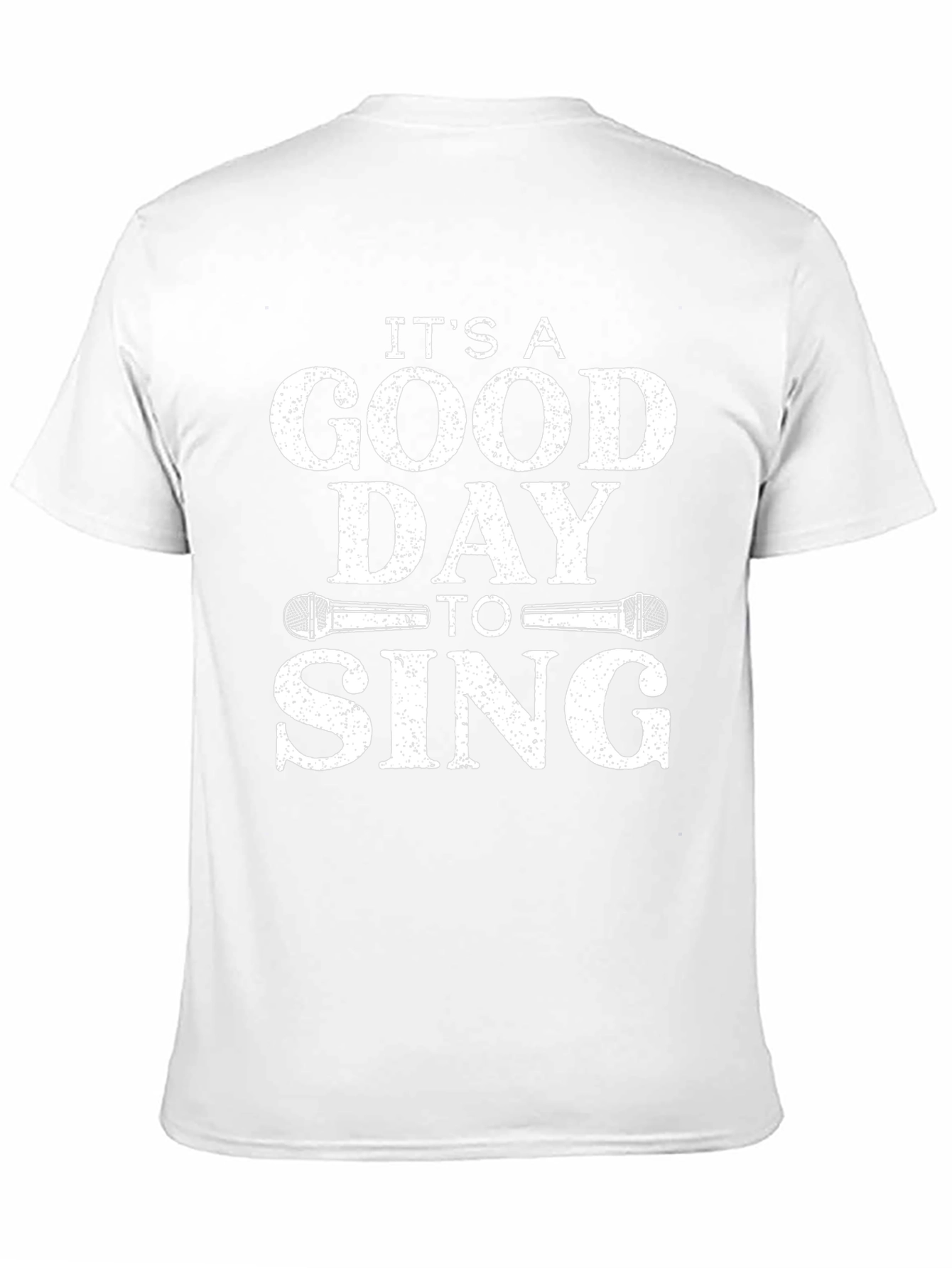 Its a Good Day to Sing T-Shirt