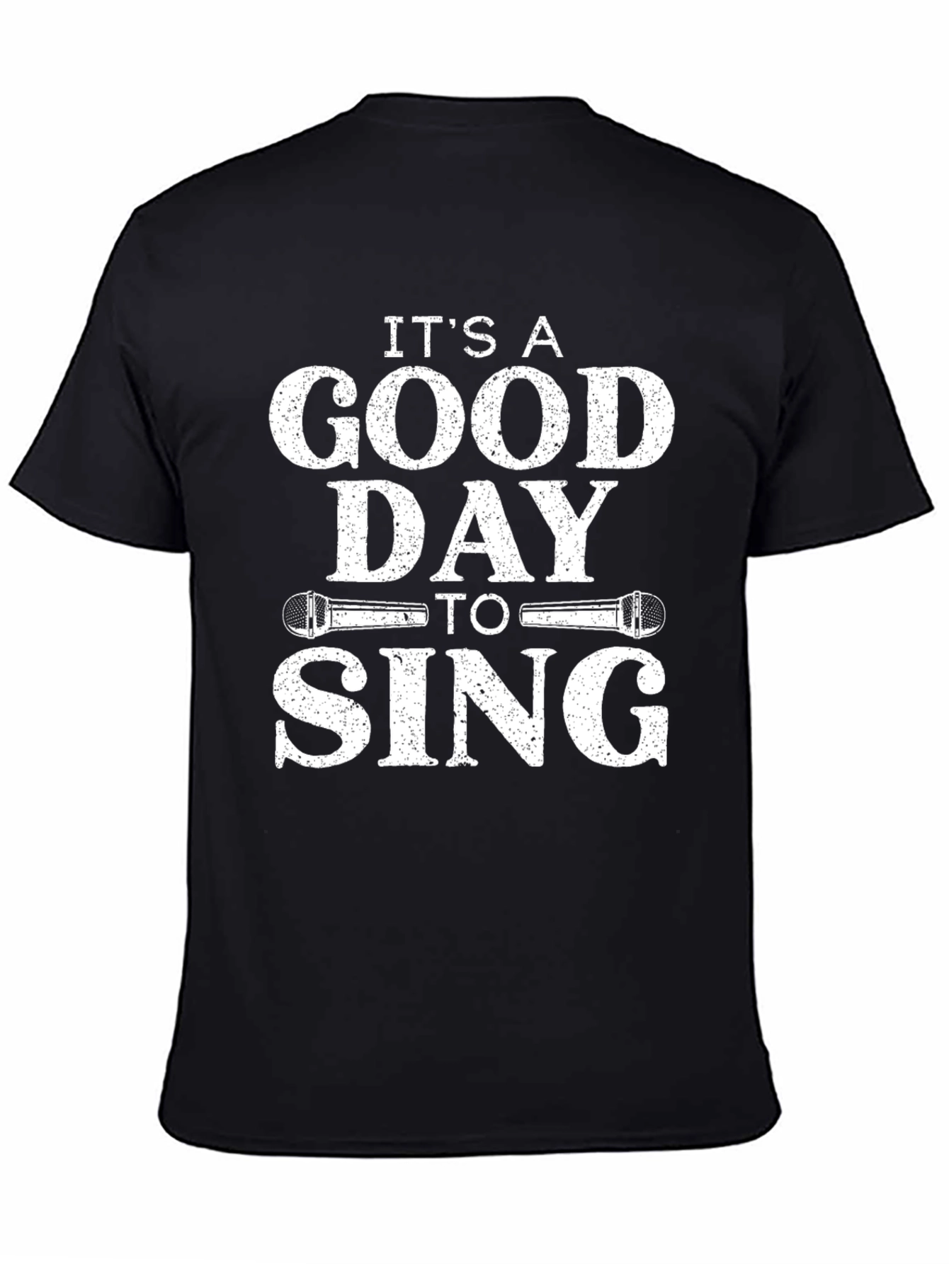 Its a Good Day to Sing T-Shirt
