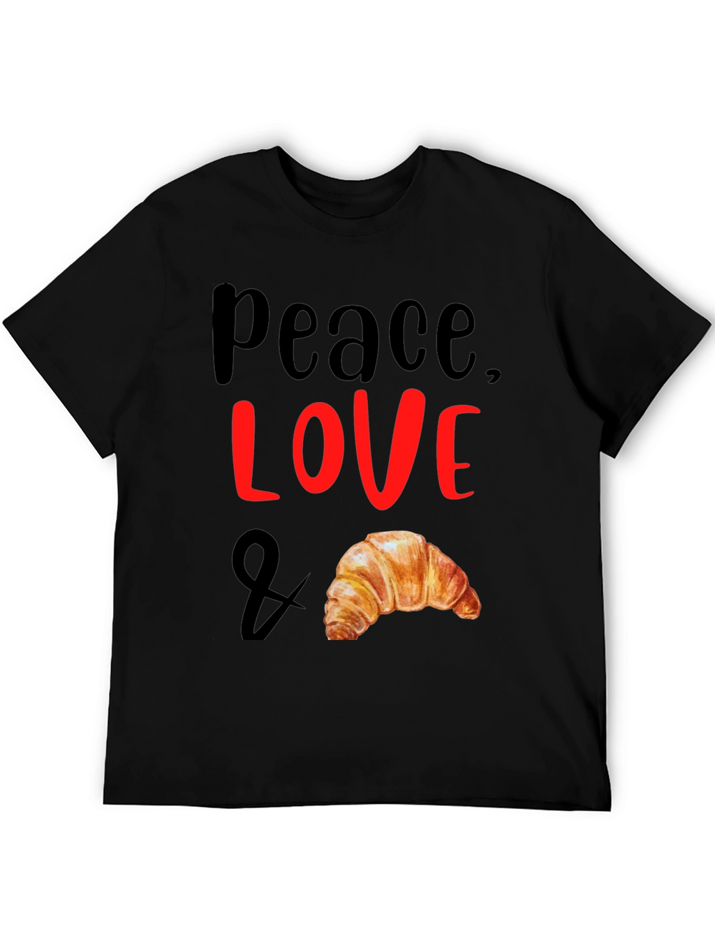 Peace Love & Croissant T-Shirt - Unisex