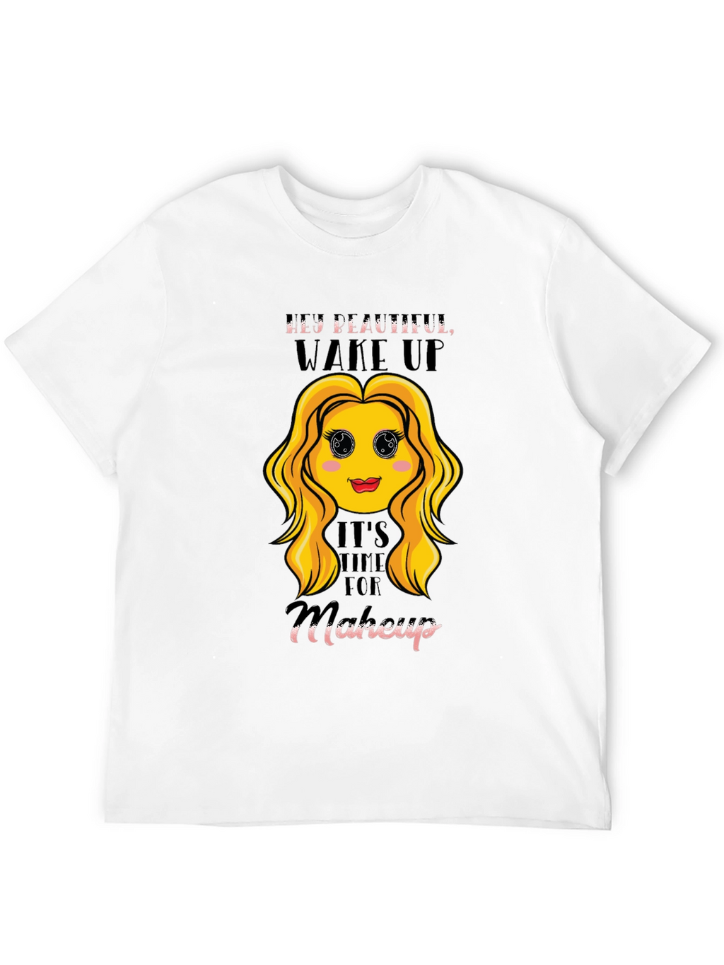 Hey Beautiful Makeup Time Graphic Tee