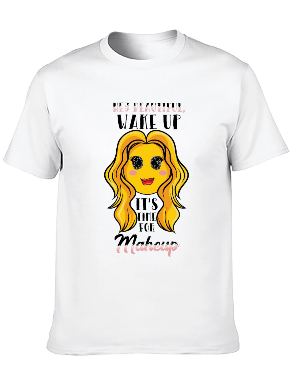 Hey Beautiful Makeup Time Graphic Tee