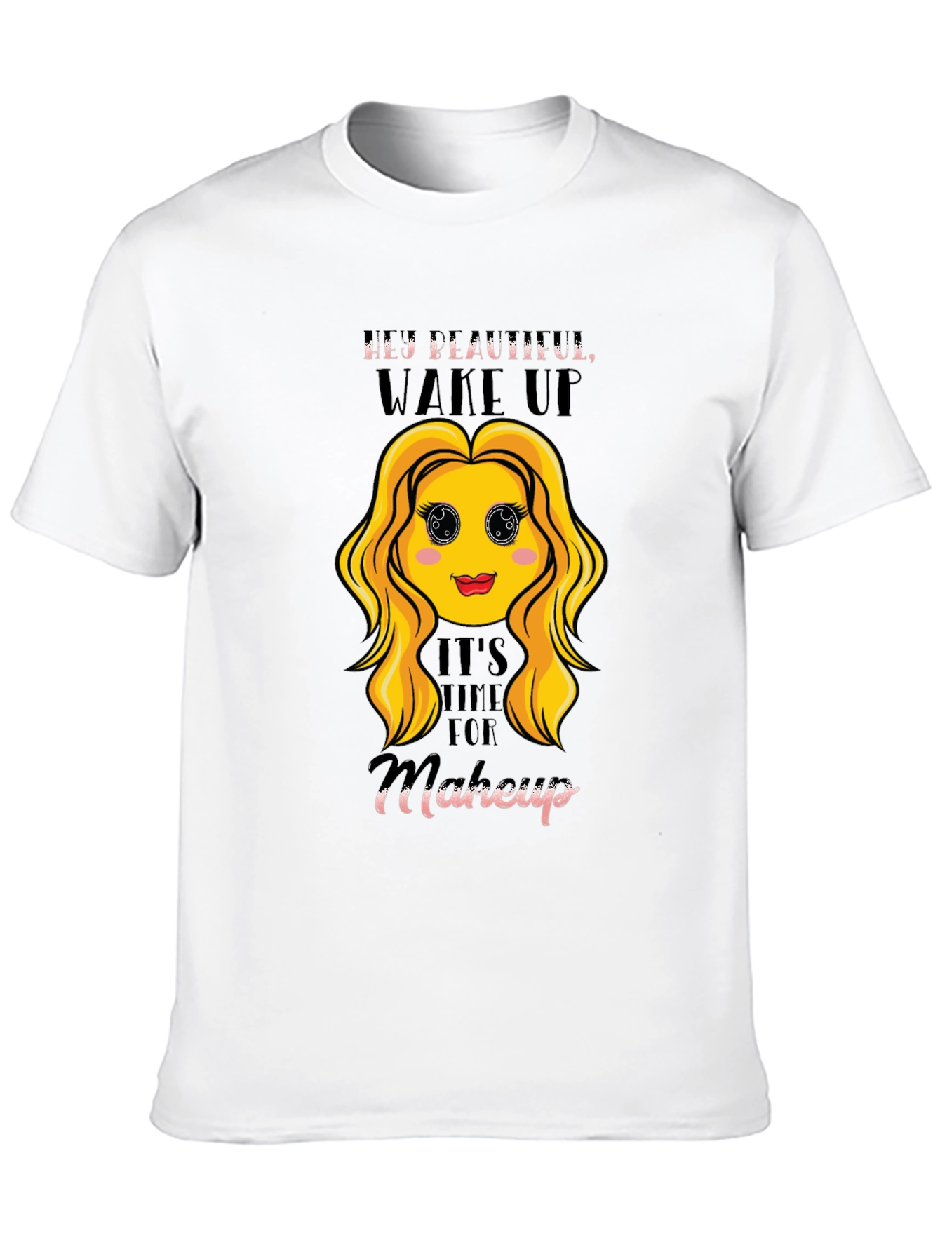 Hey Beautiful Makeup Time Graphic Tee