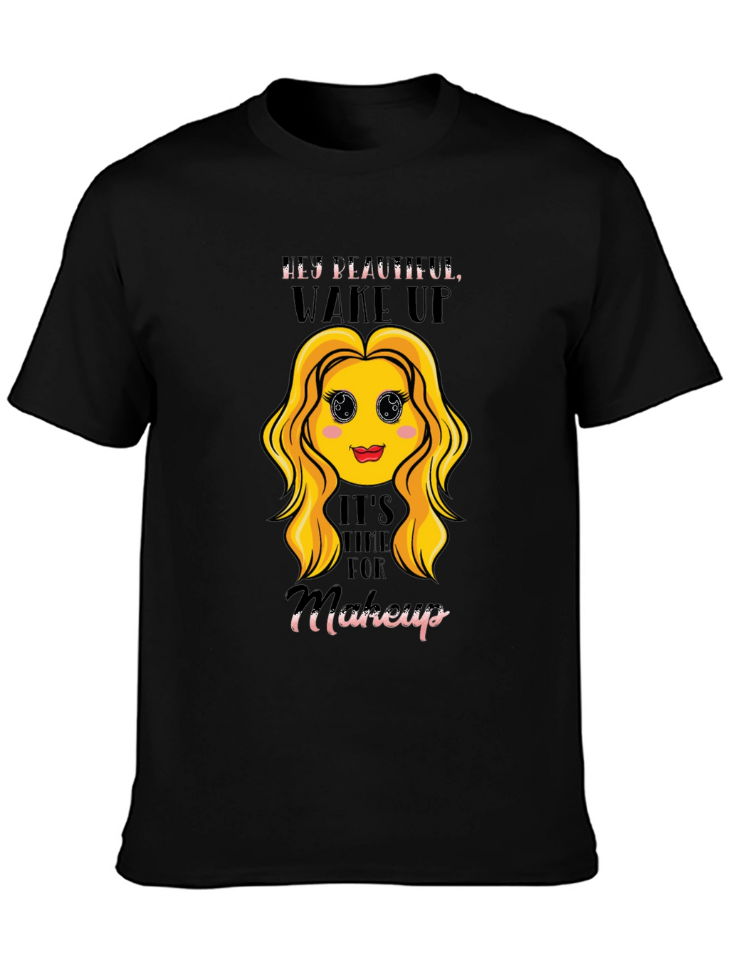 Hey Beautiful Makeup Time Graphic Tee