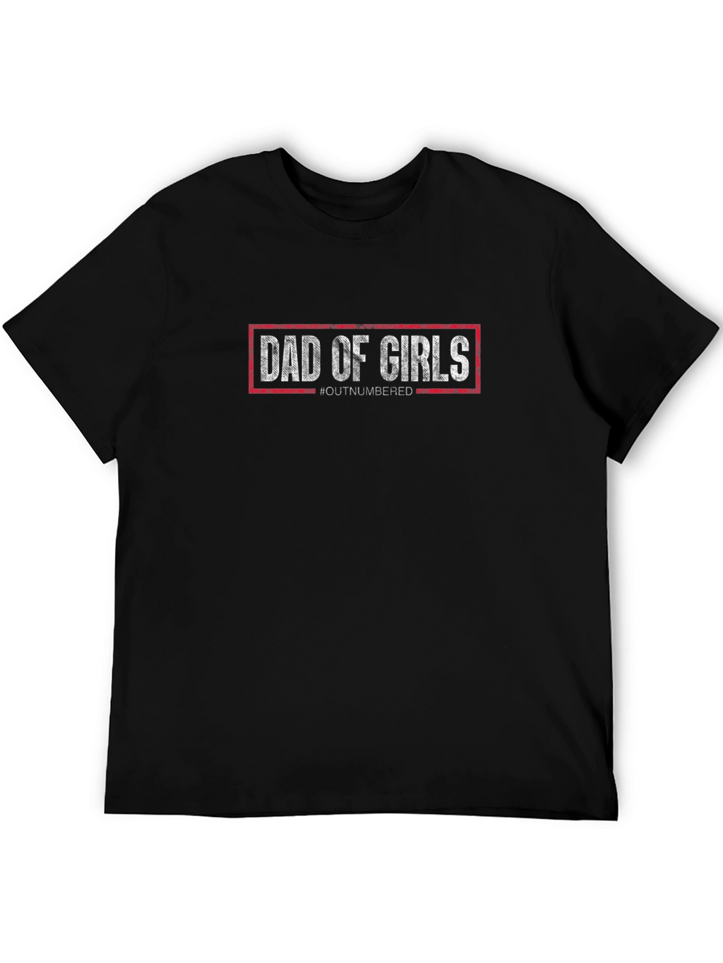 Dad of Girls T-Shirt - Outnumbered Dad Tee