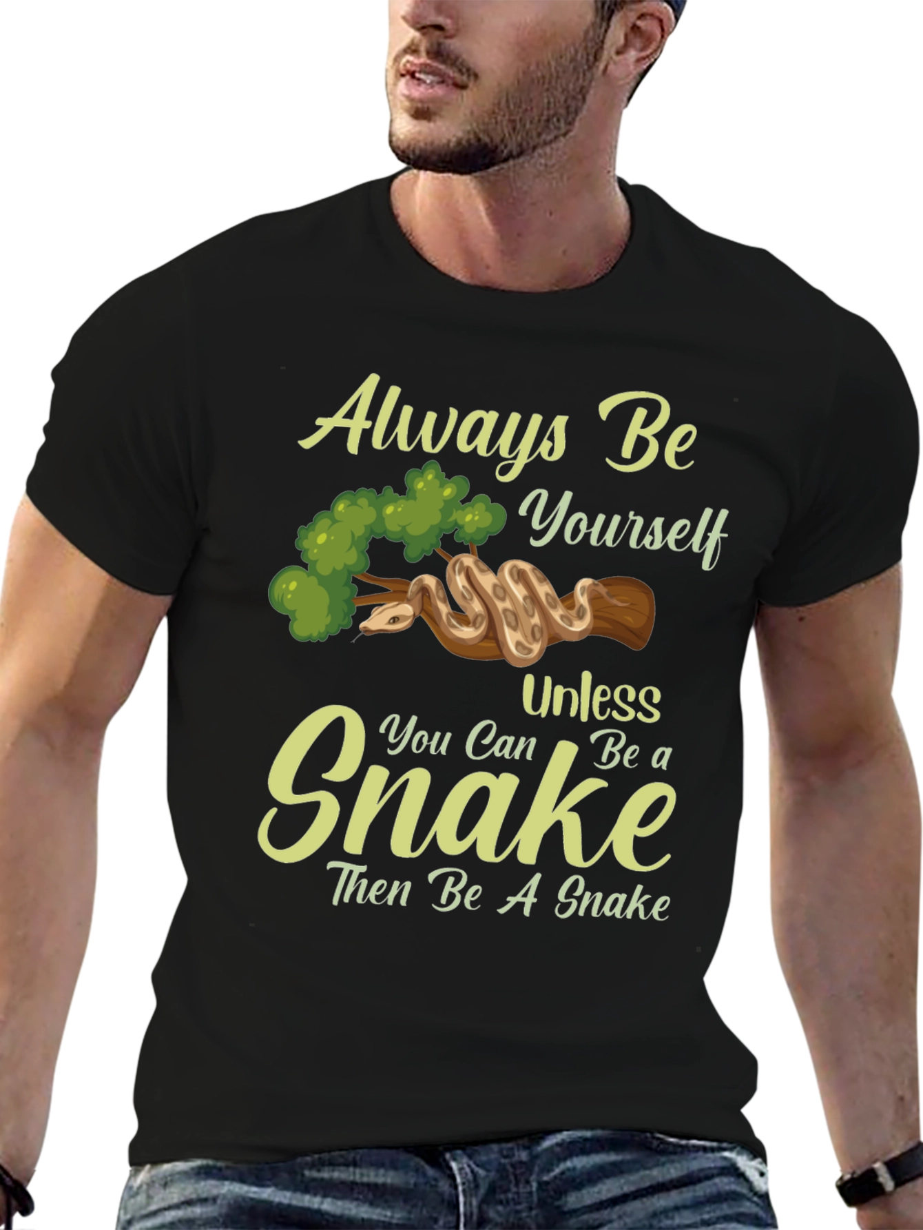 Always Be Yourself Unless You Can Be A Snake T-Shirt