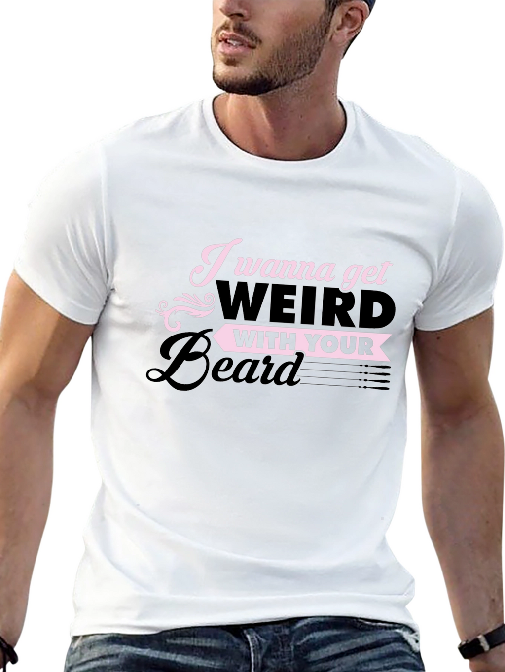 I Wanna Get Weird With Your Beard T-Shirt