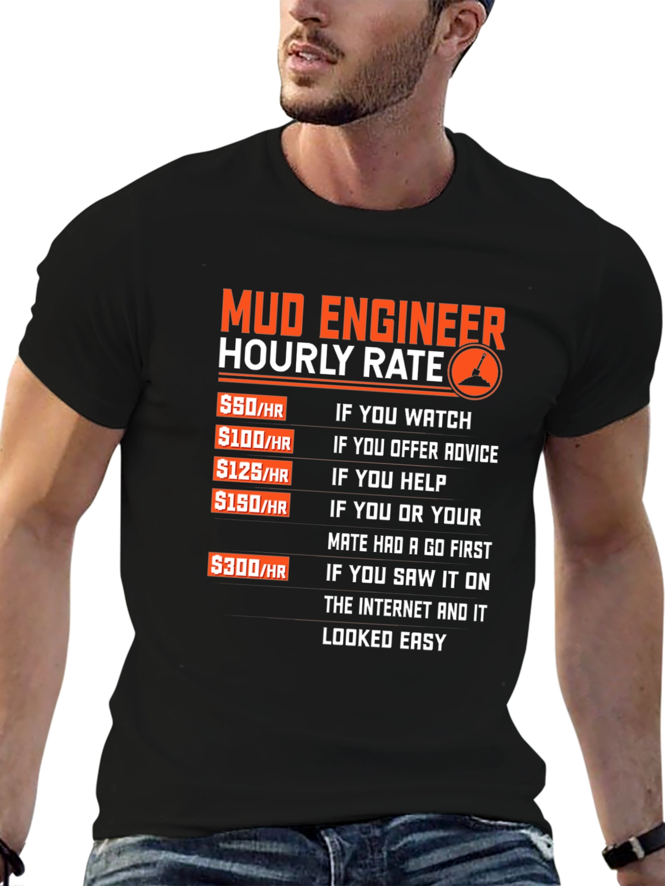 Mud Engineer Hourly Rate Graphic Tee