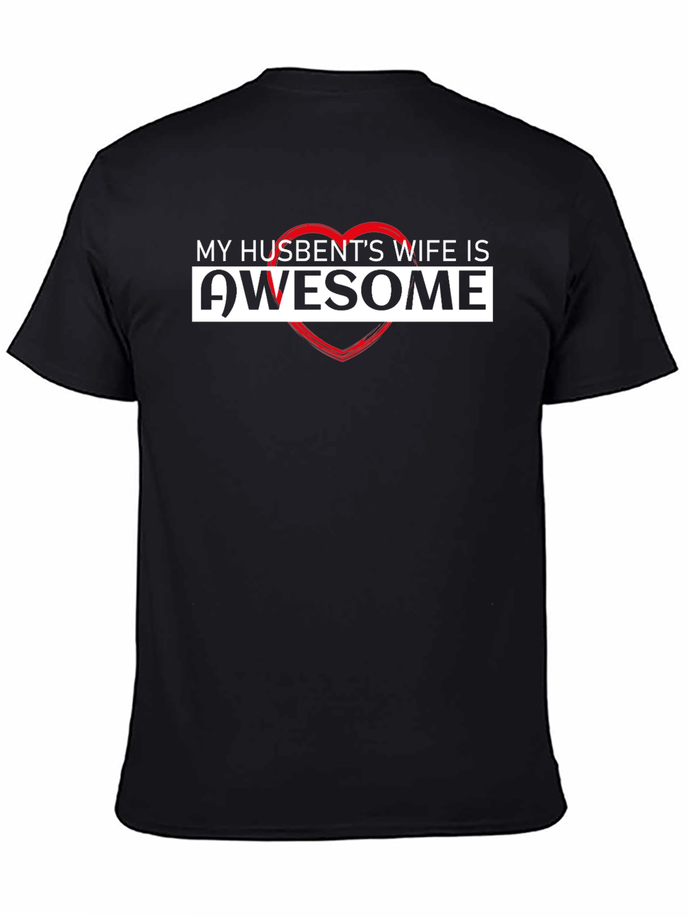 My Husbands Wife is Awesome T-Shirt
