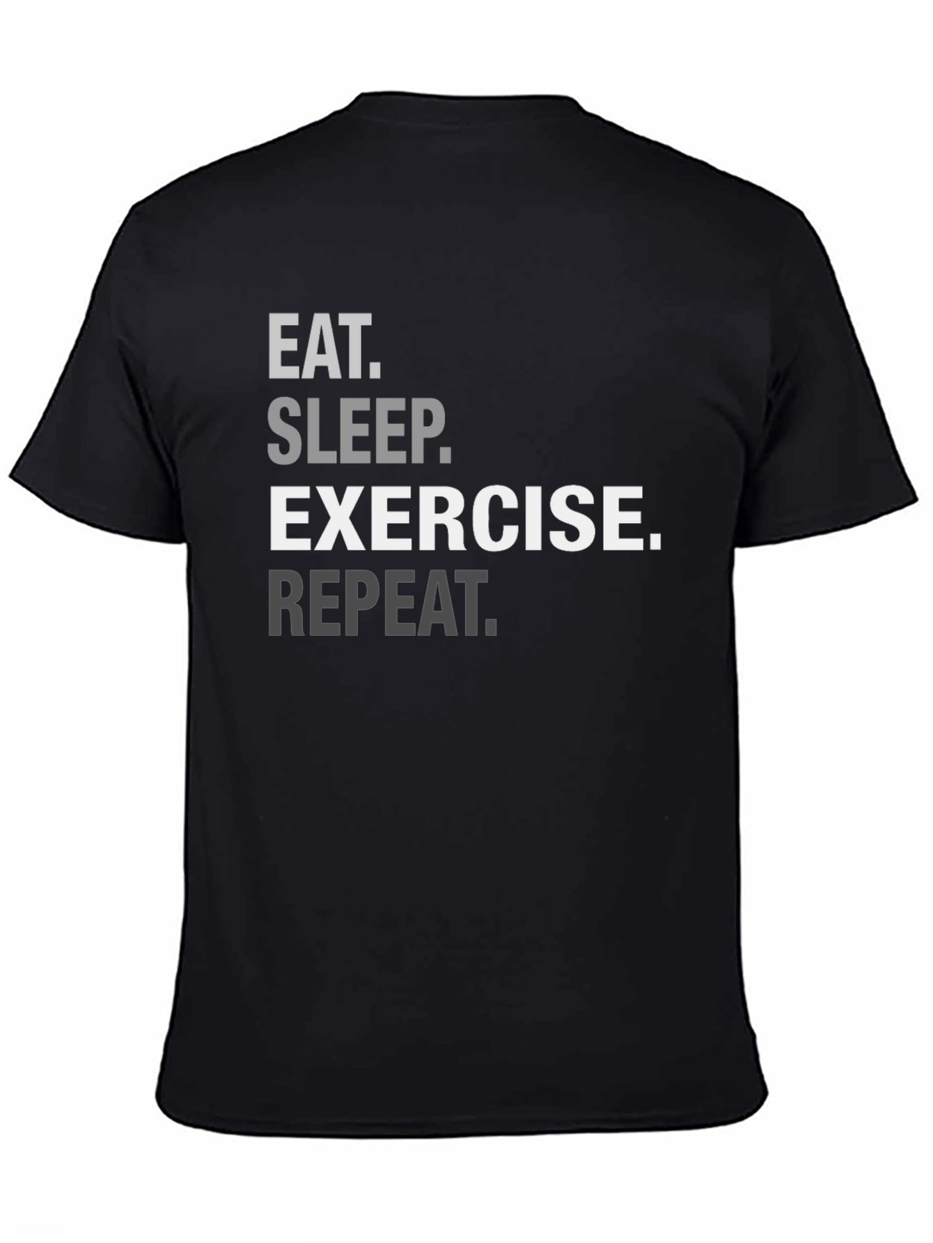 Eat Sleep Exercise Repeat Graphic Tee