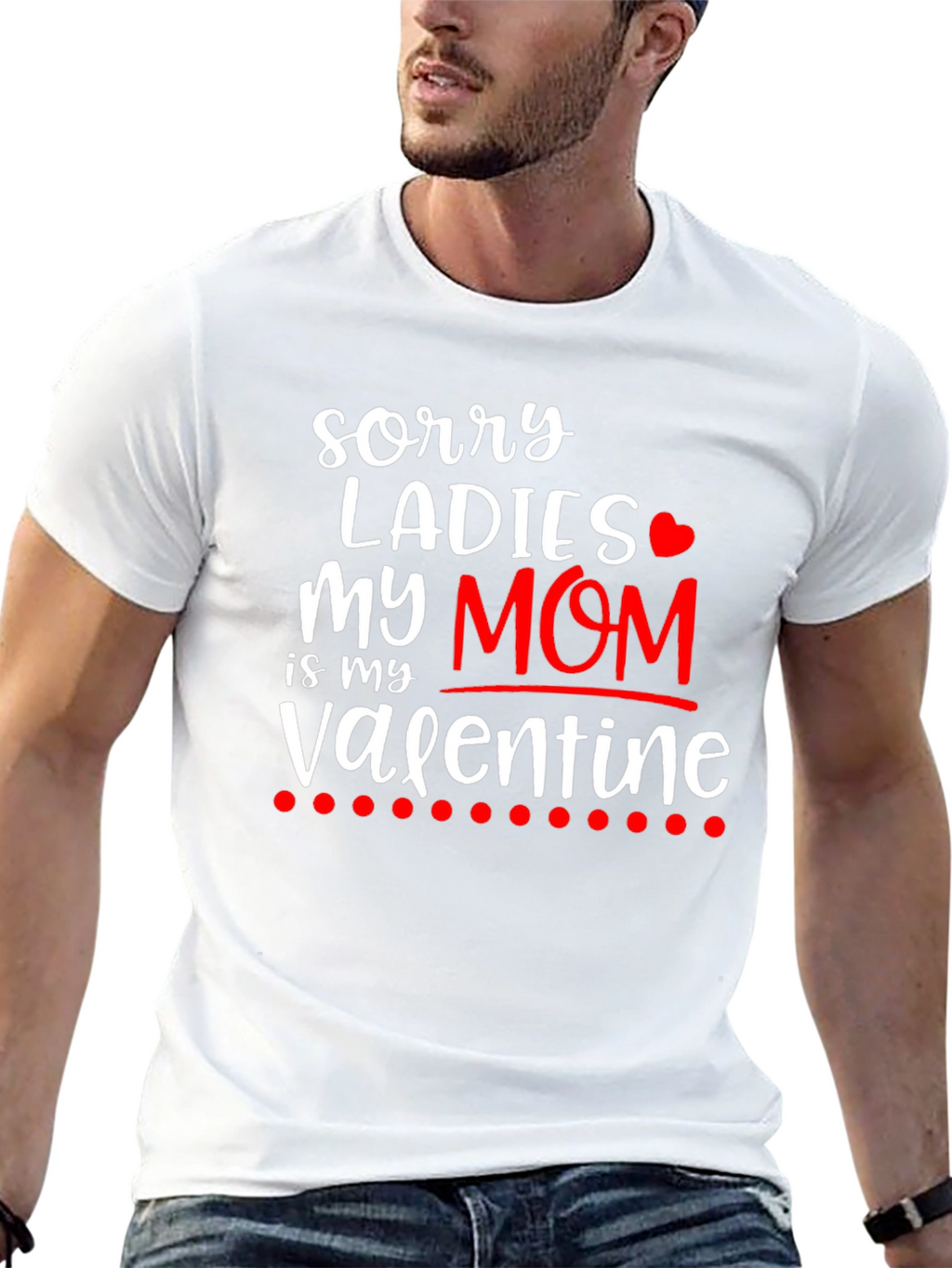 Sorry Ladies My Mom is My Valentine T-Shirt