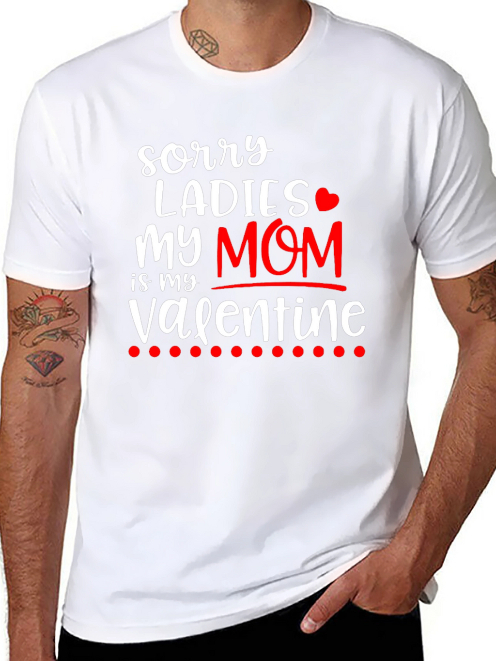 Sorry Ladies My Mom is My Valentine T-Shirt