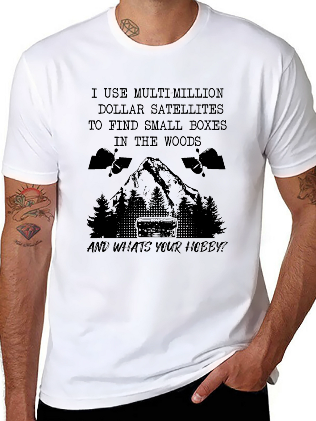 Geocaching Hobby T-Shirt: Multi-Million Dollar Satellites