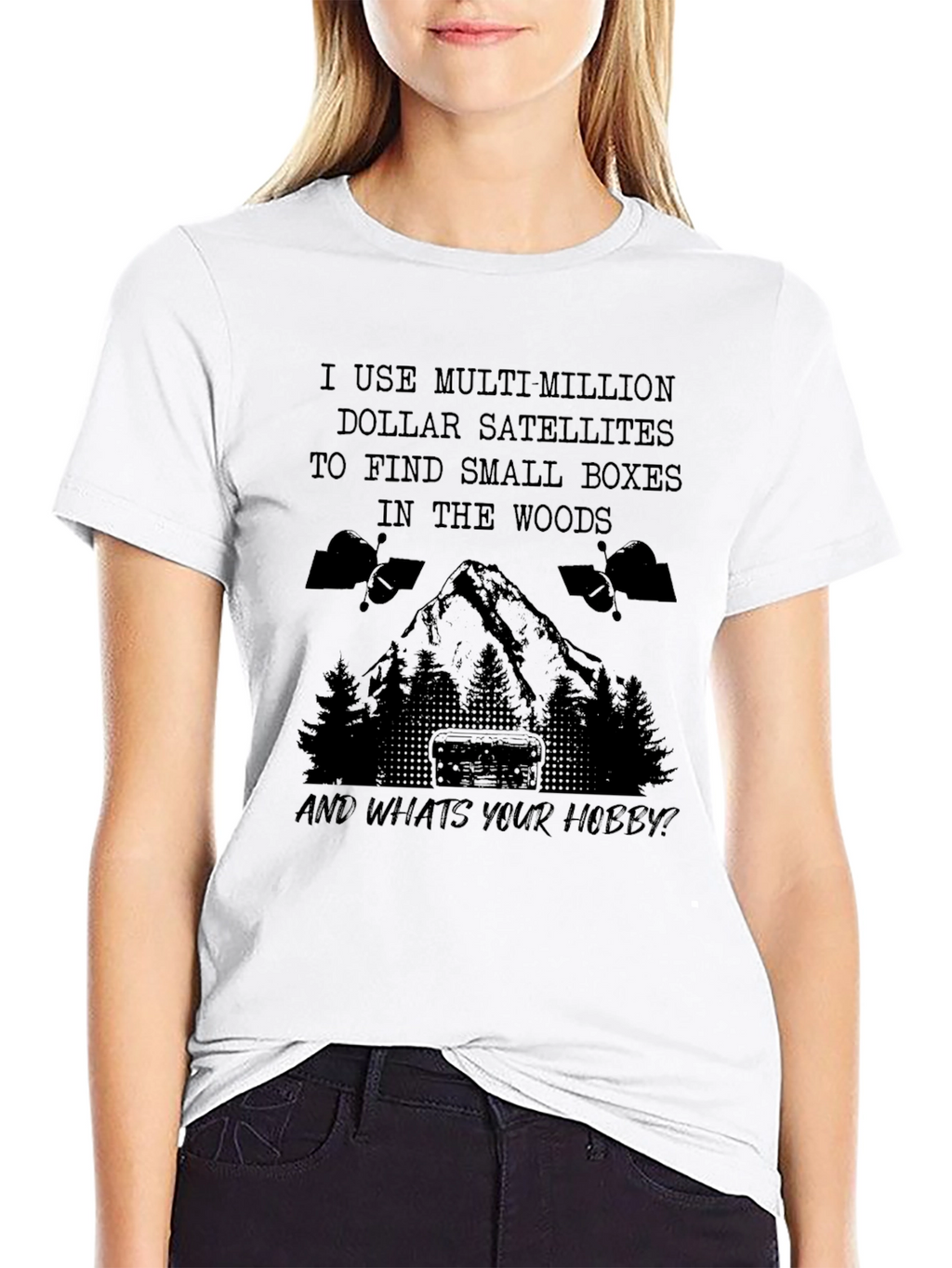 Geocaching Hobby T-Shirt: Multi-Million Dollar Satellites