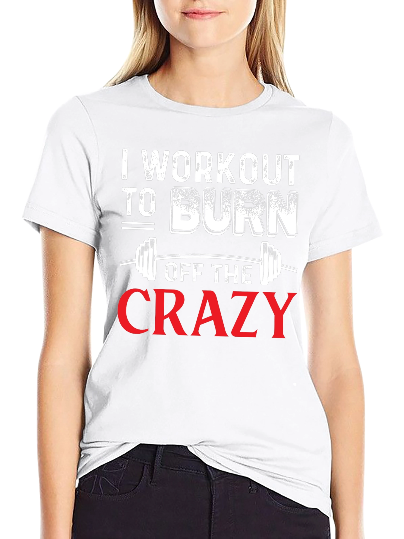 Workout to Burn Off The Crazy Graphic Tee