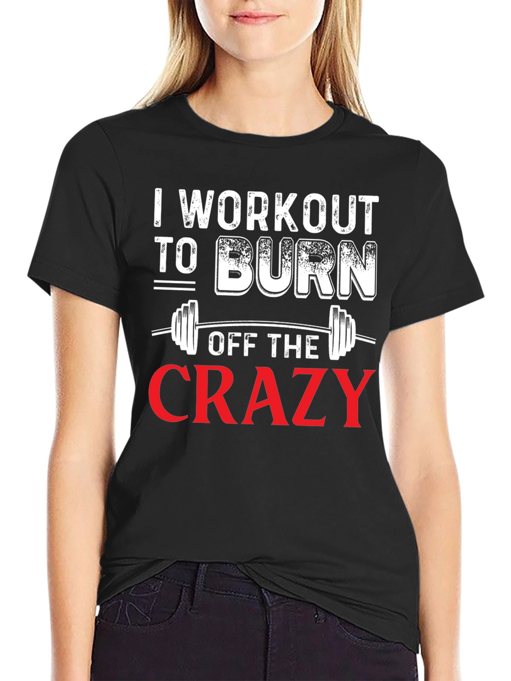 Workout to Burn Off The Crazy Graphic Tee