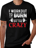 Workout to Burn Off The Crazy Graphic Tee
