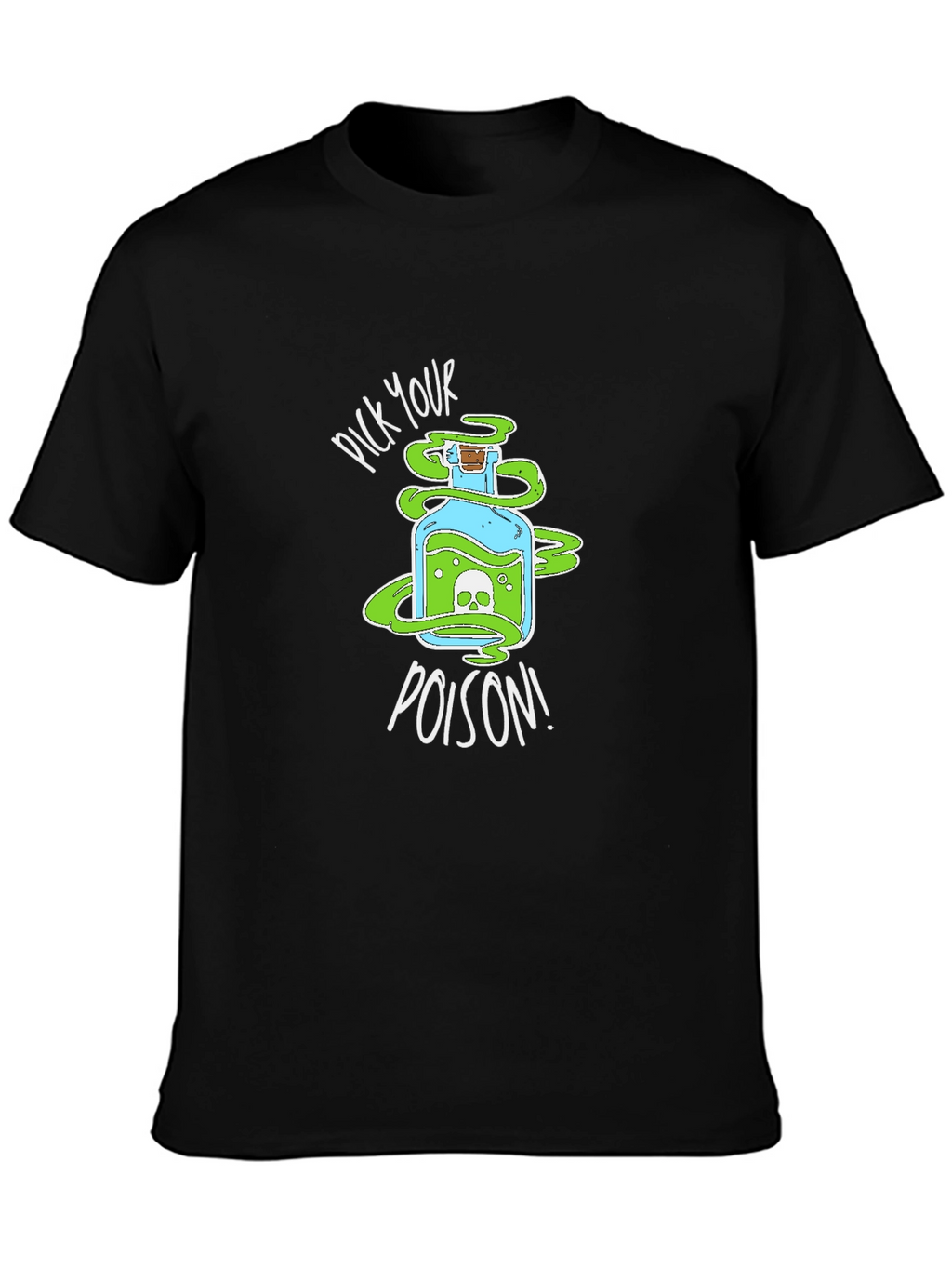 Pick Your Poison T-Shirt