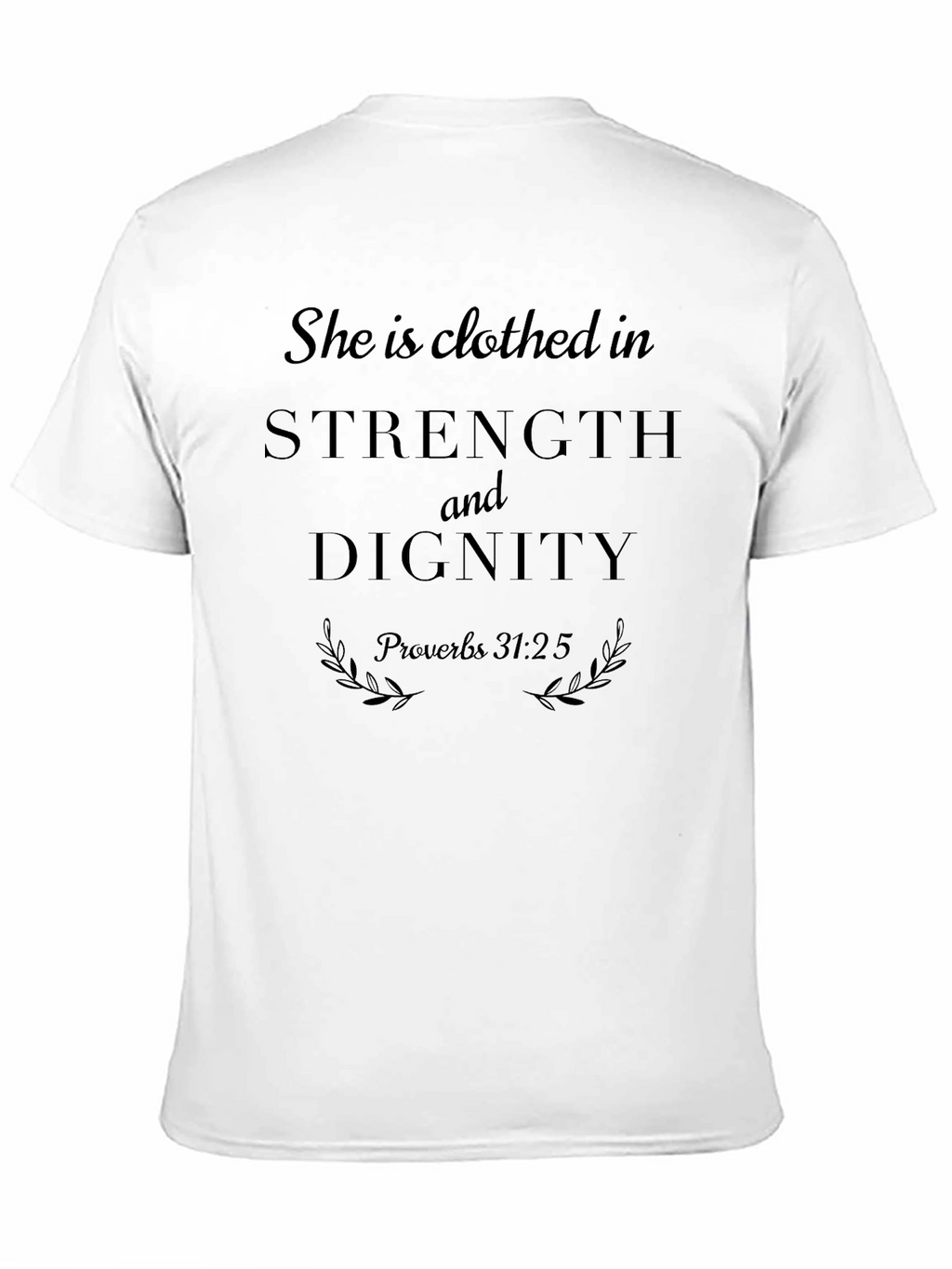 Strength and Dignity Tee - Proverbs 31:25
