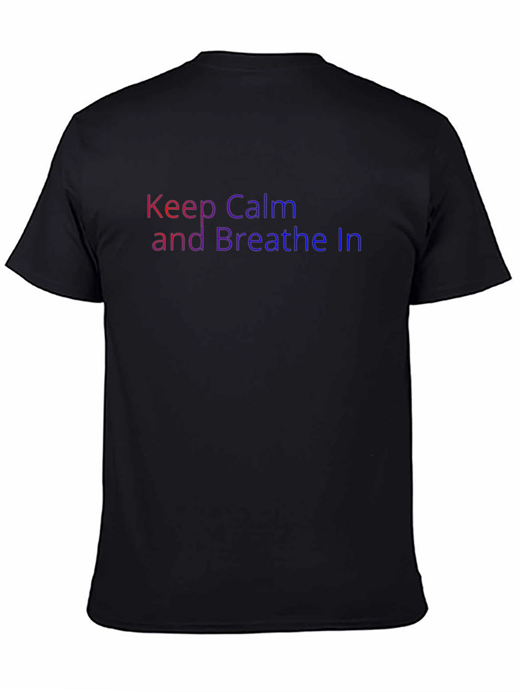 Keep Calm and Breathe In T-Shirt