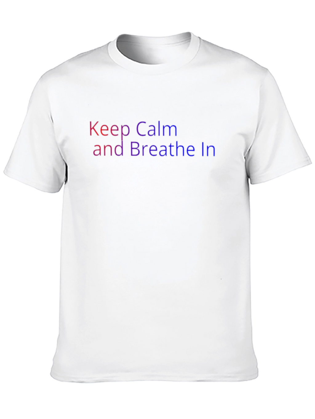 Keep Calm and Breathe In T-Shirt