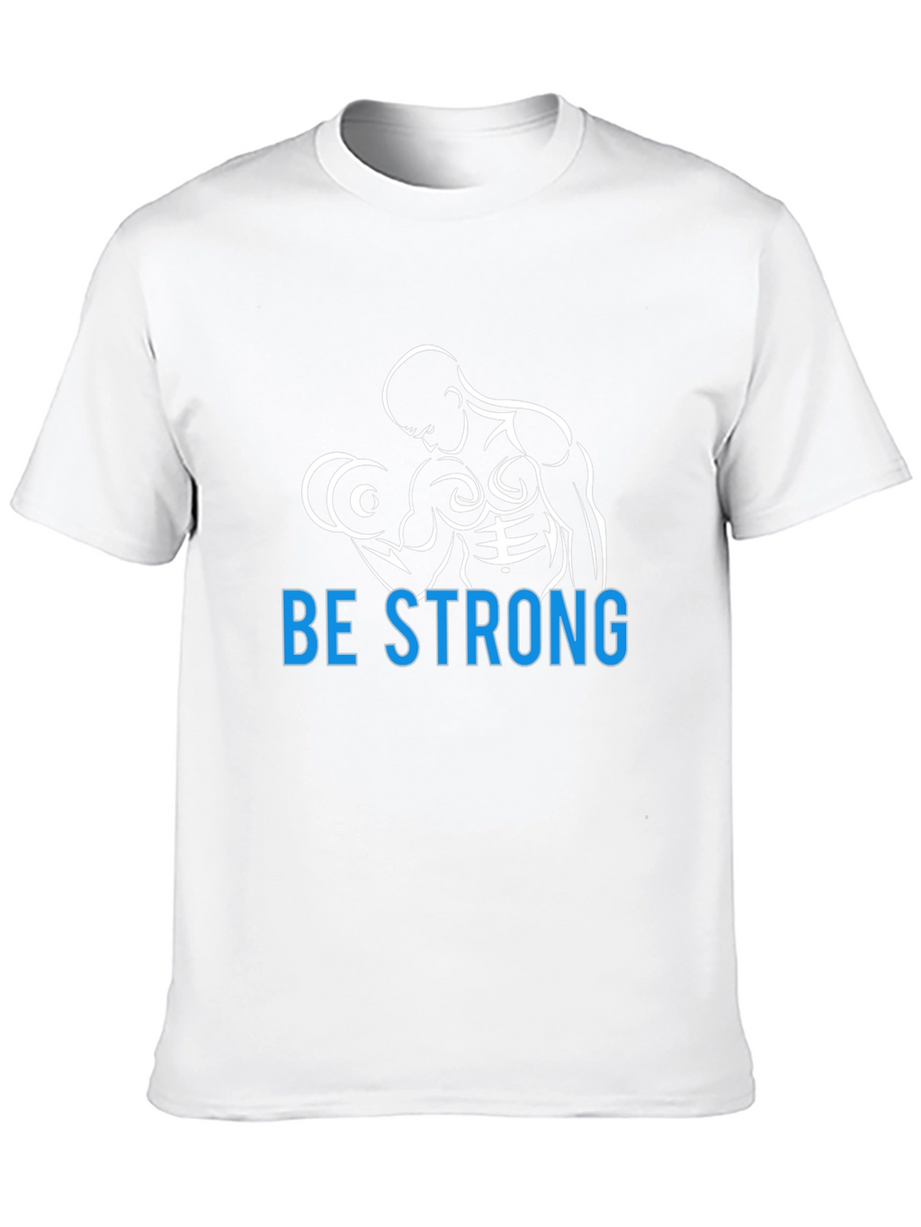 Be Strong Graphic T-Shirt