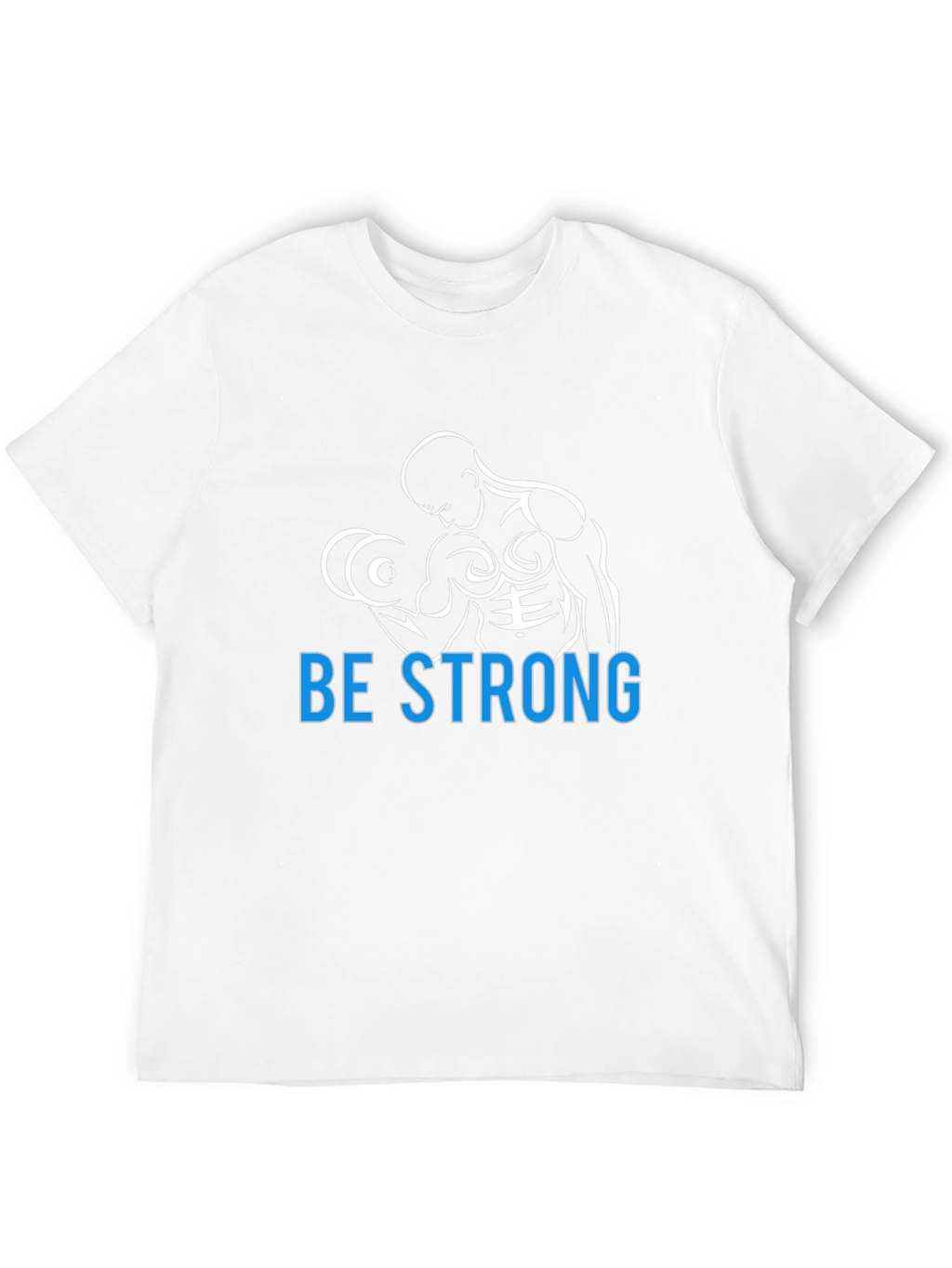 Be Strong Graphic T-Shirt