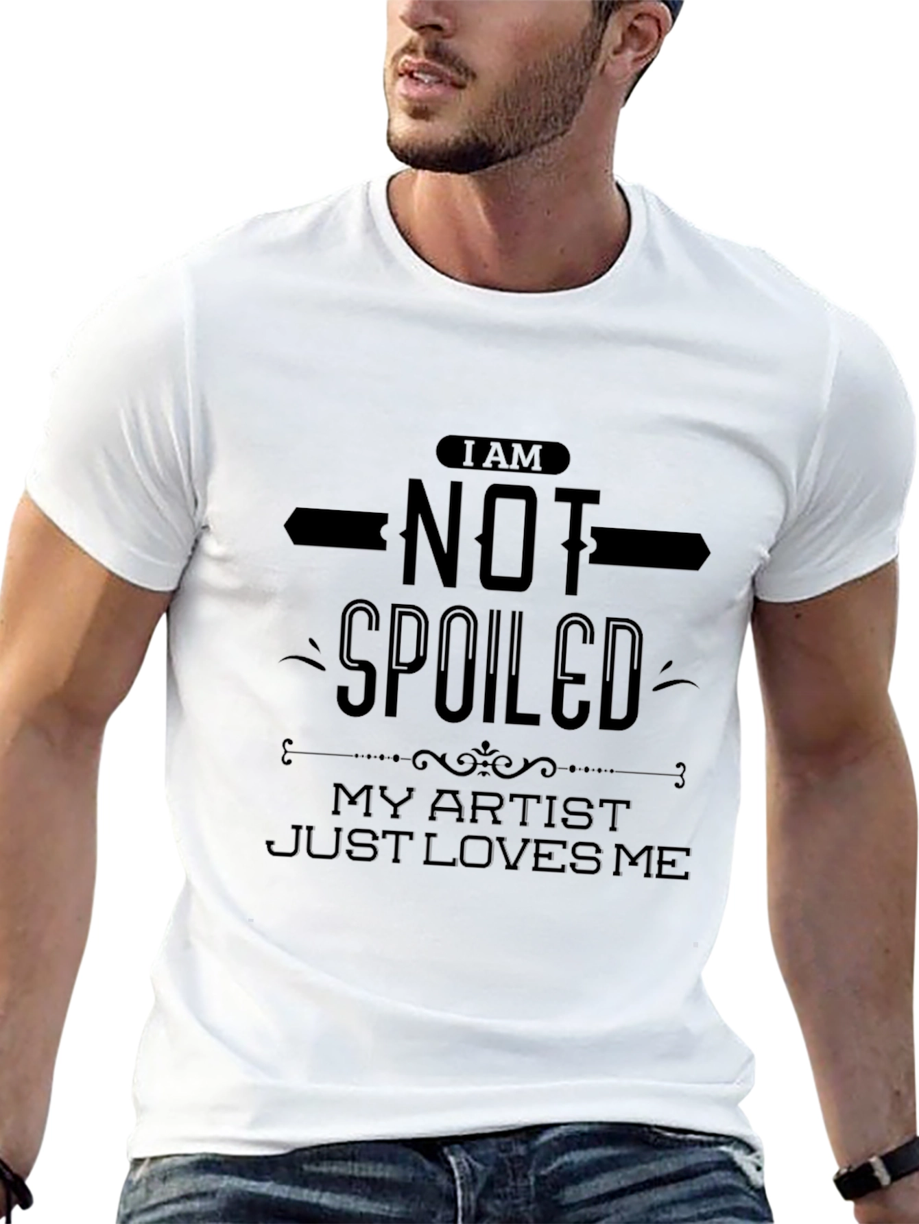 I Am Not Spoiled Artist Loves Me Black Tee