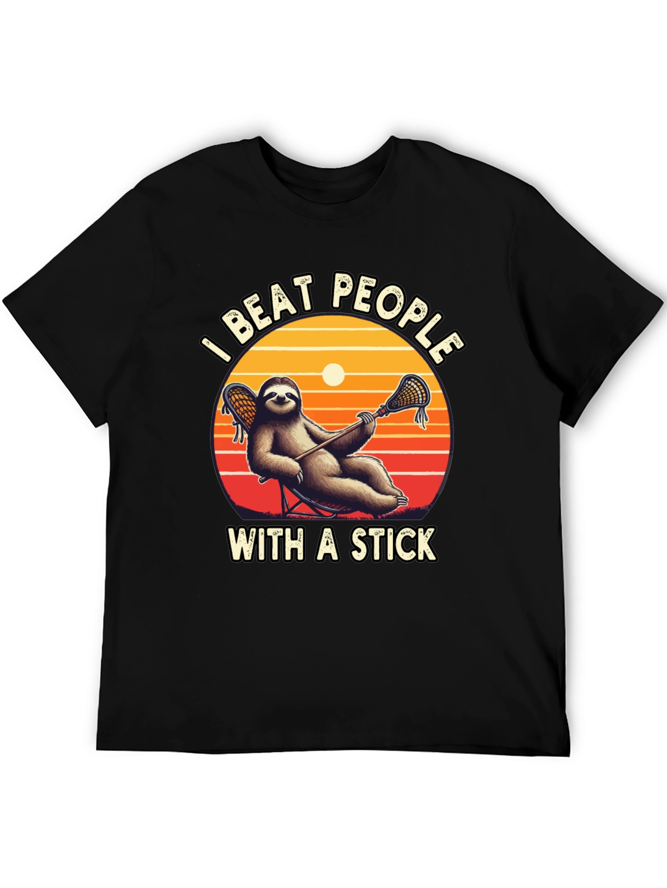 Sloth Lacrosse T-Shirt: I Beat People With a Stick!