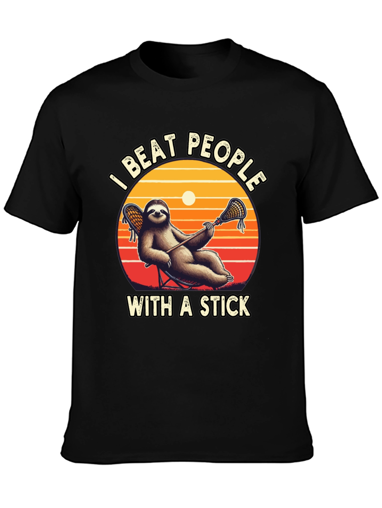 Sloth Lacrosse T-Shirt: I Beat People With a Stick!