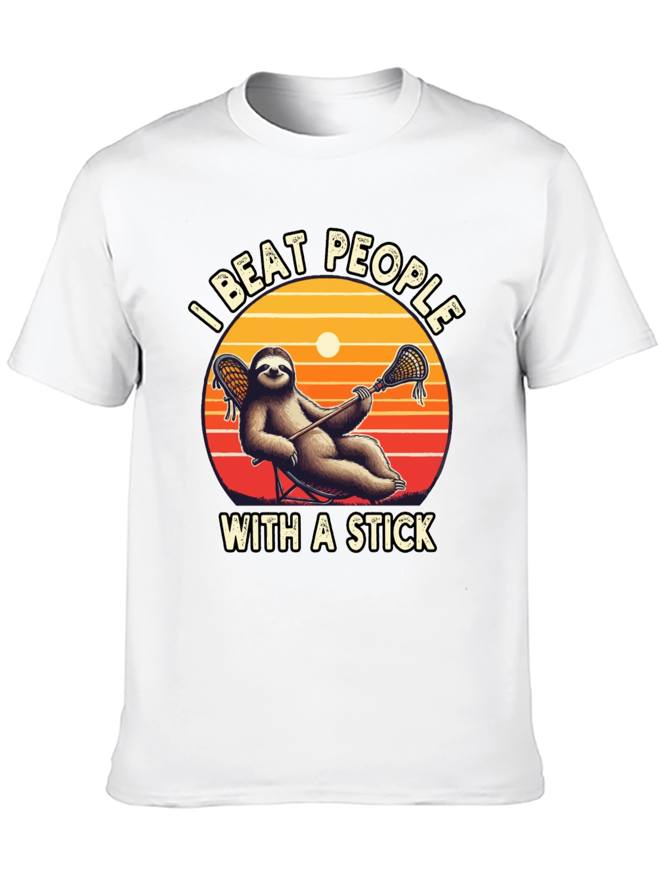 Sloth Lacrosse T-Shirt: I Beat People With a Stick!