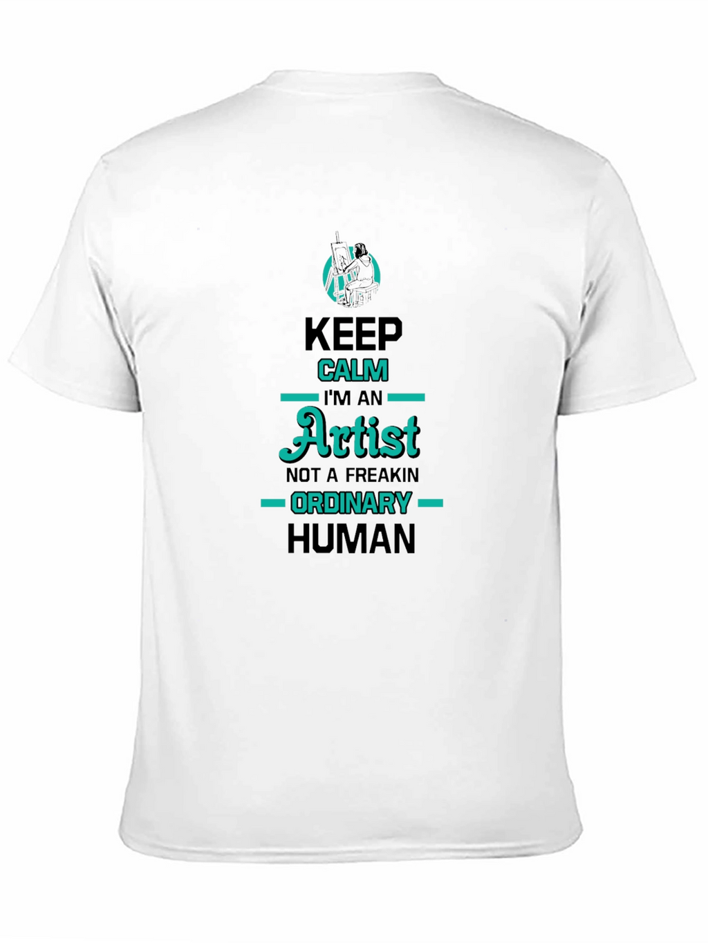 Keep Calm Im An Artist Graphic Tee