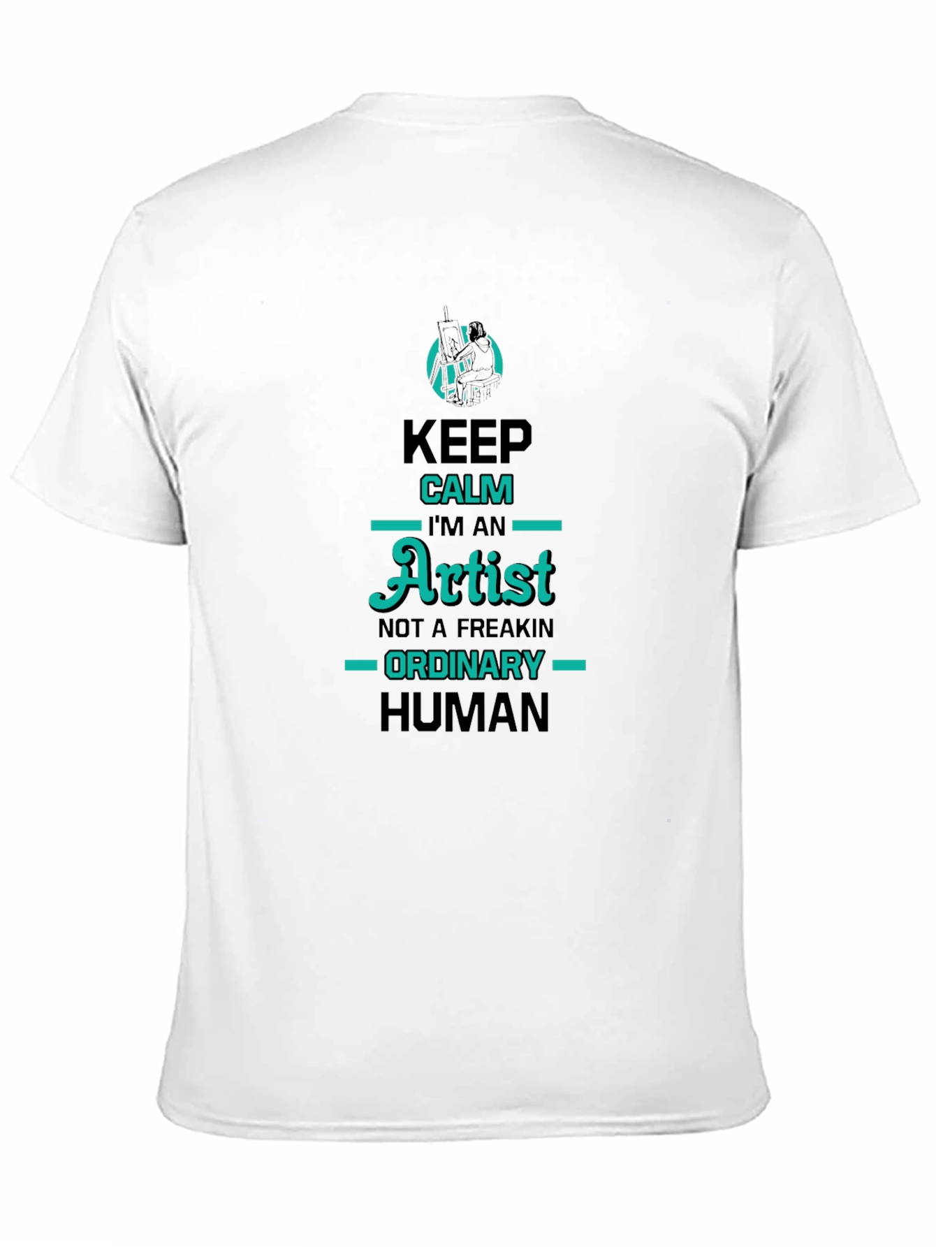 Keep Calm Im An Artist Graphic Tee