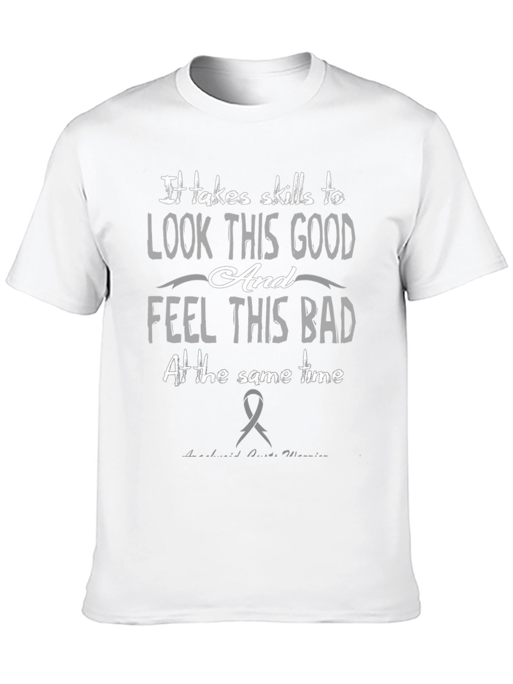 Skills to Look Good T-Shirt