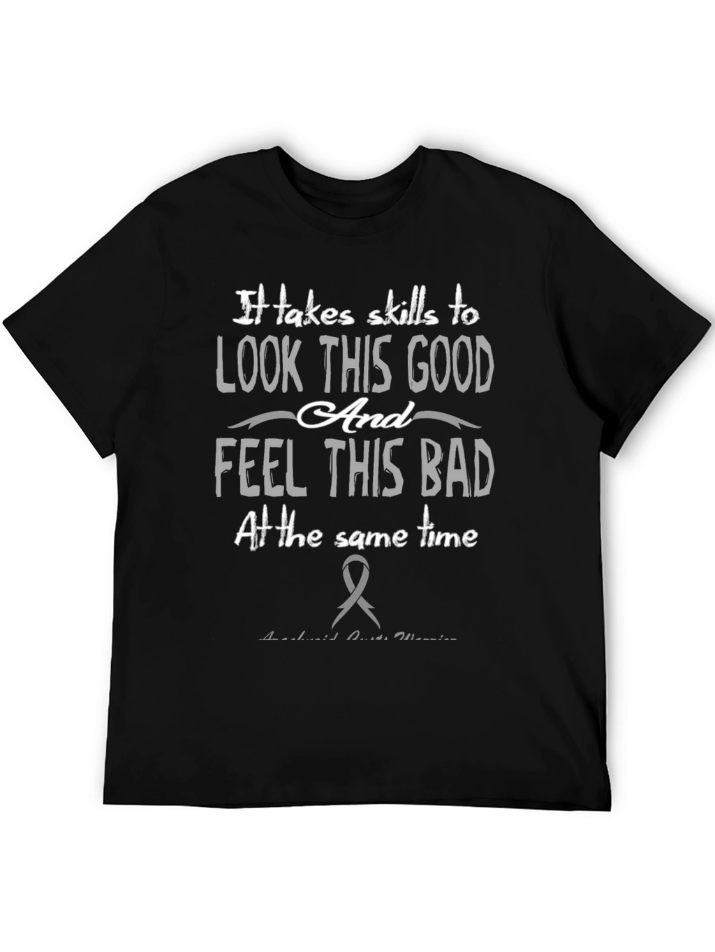 Skills to Look Good T-Shirt