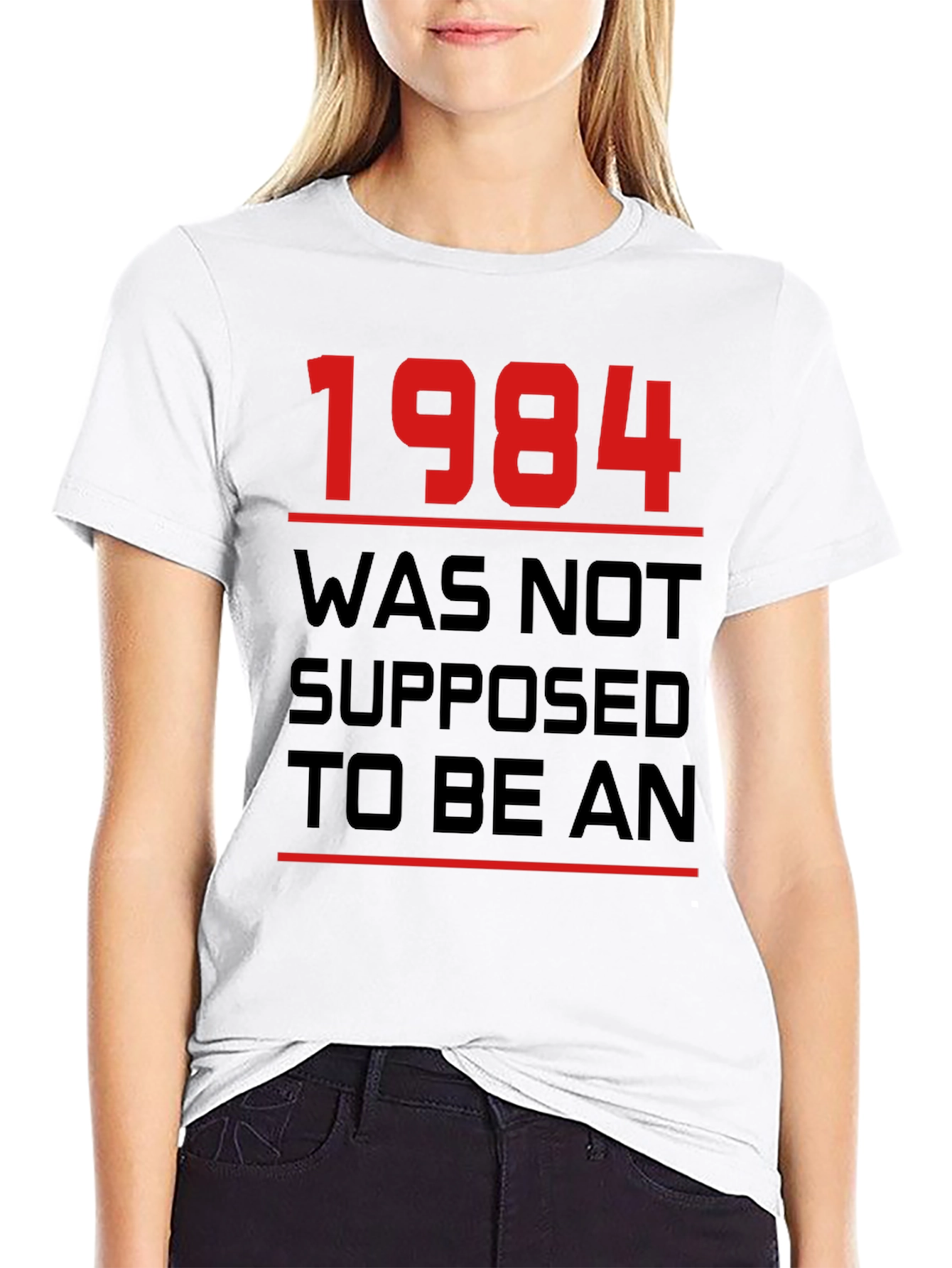 1984 Was Not Supposed To Be An T-Shirt