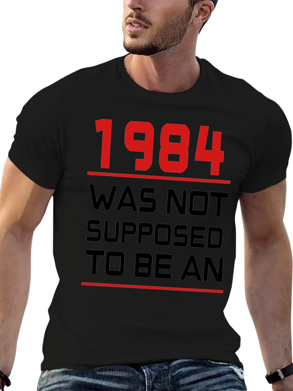 1984 Was Not Supposed To Be An T-Shirt