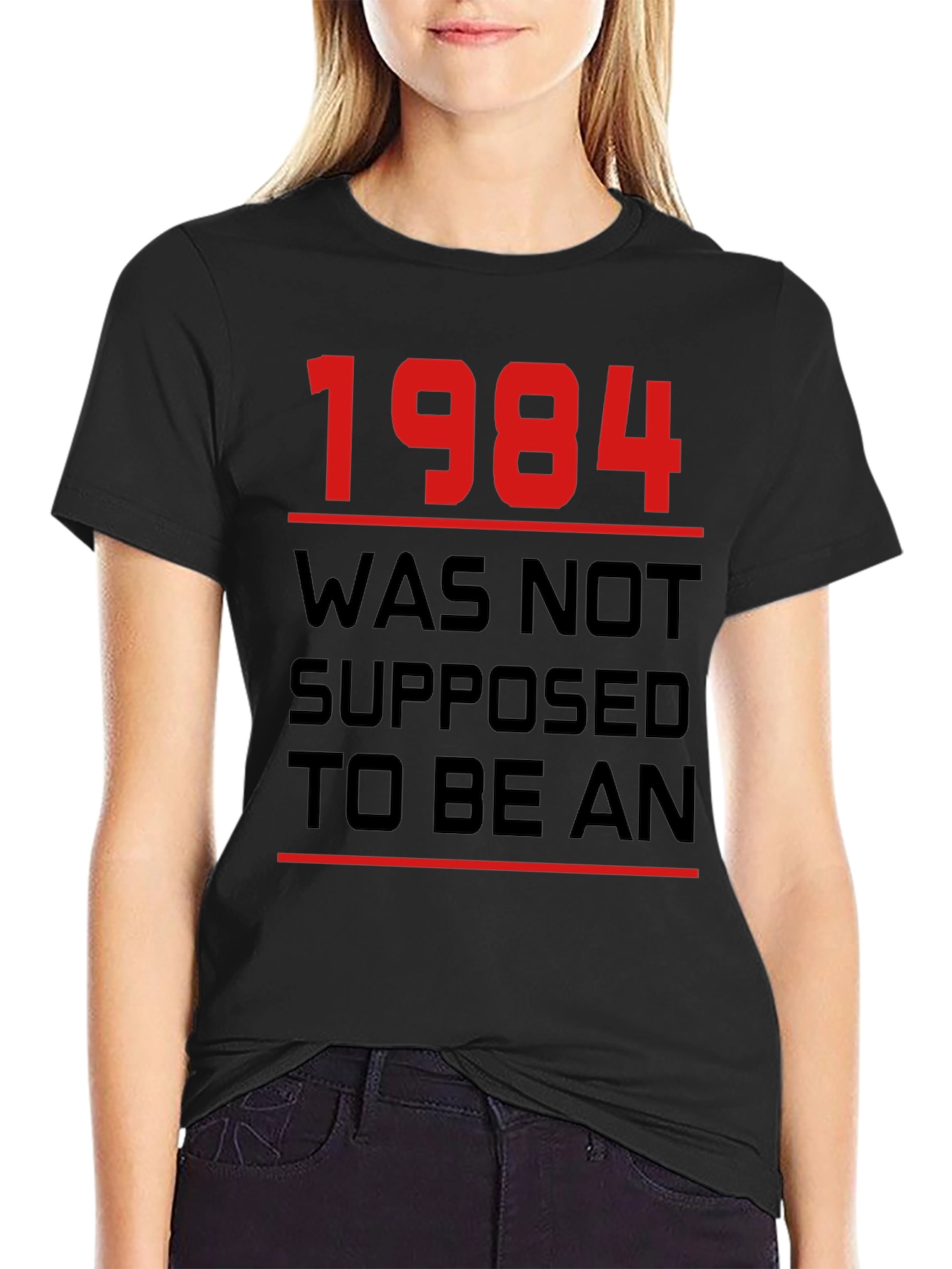 1984 Was Not Supposed To Be An T-Shirt